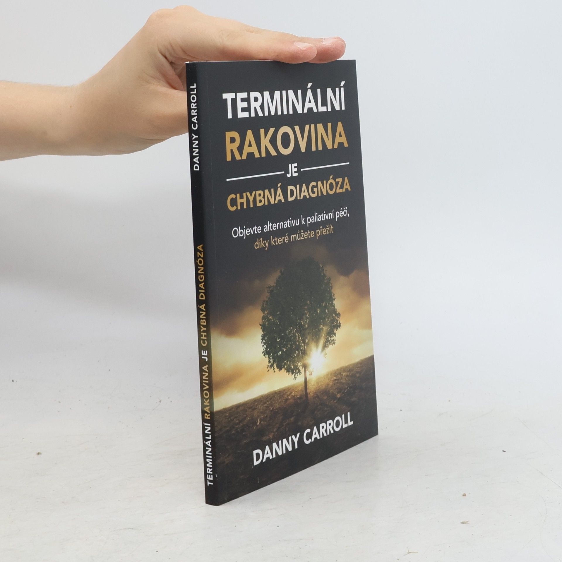Danny Carroll Terminální rakovina je chybná diagnóza