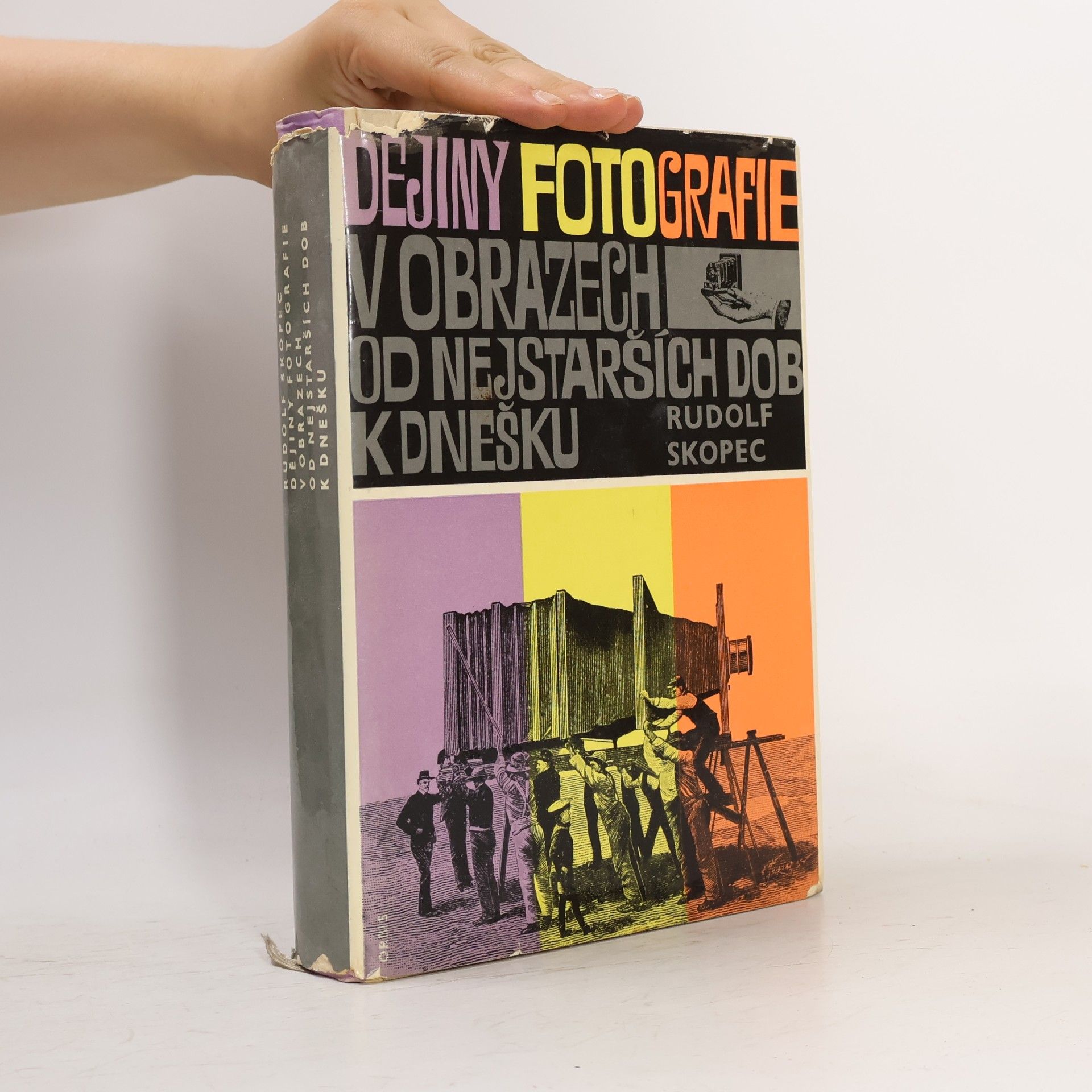 Rudolf Skopec Dějiny fotografie v obrazech od nejstarších dob k dnešku