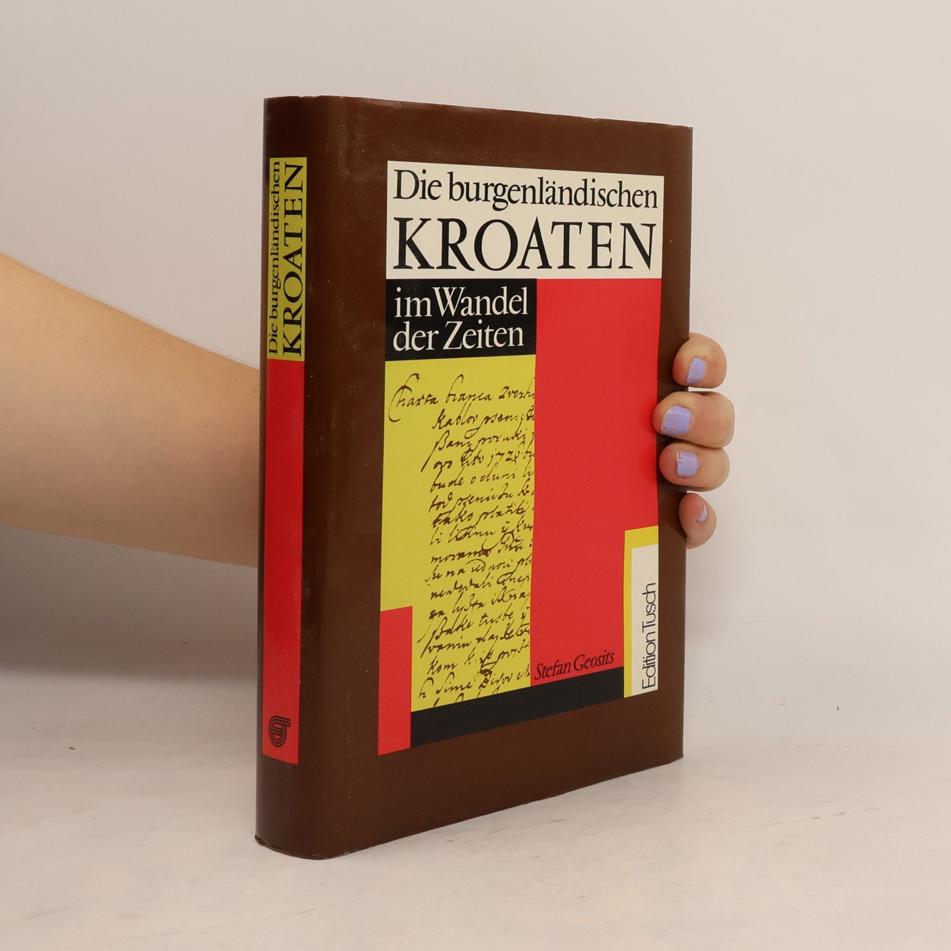 Stefan Geosits Die burgenländischen Kroaten im Wandel der Zeiten