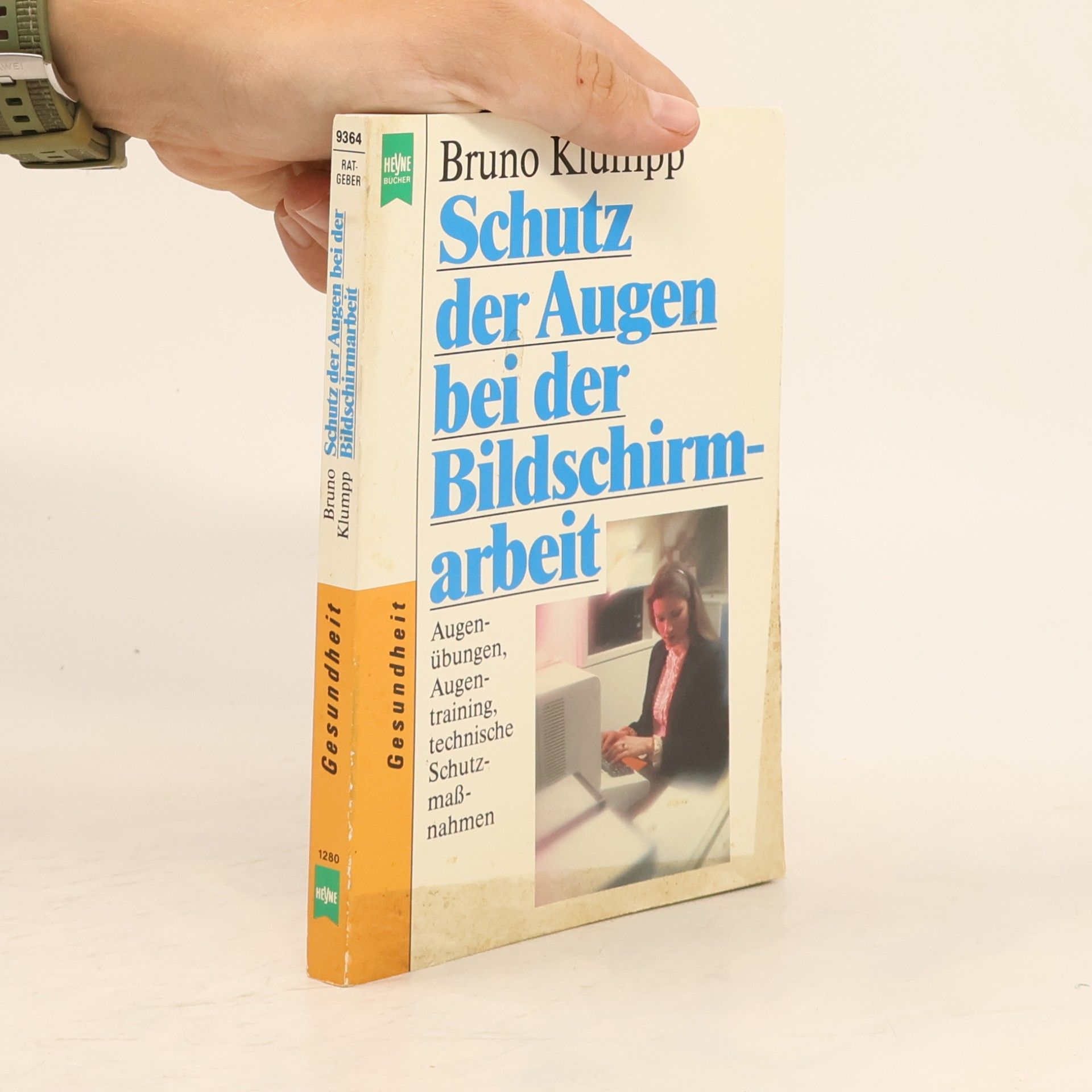 Bruno Klumpp Schutz der Augen bei der Bildschirmarbeit