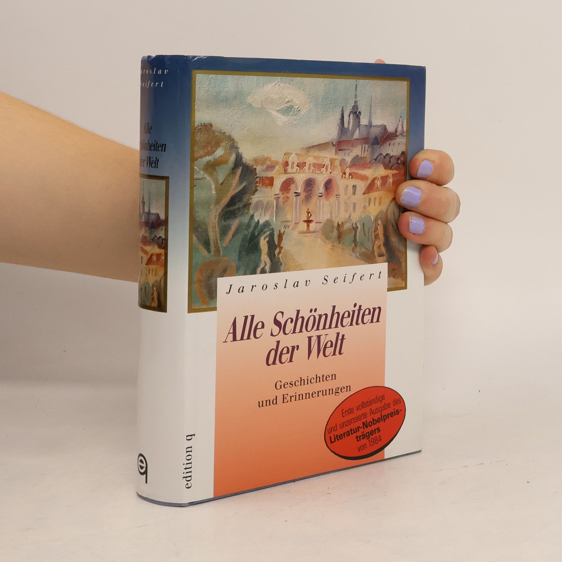 Jaroslav Seifert Alle Schönheiten der Welt