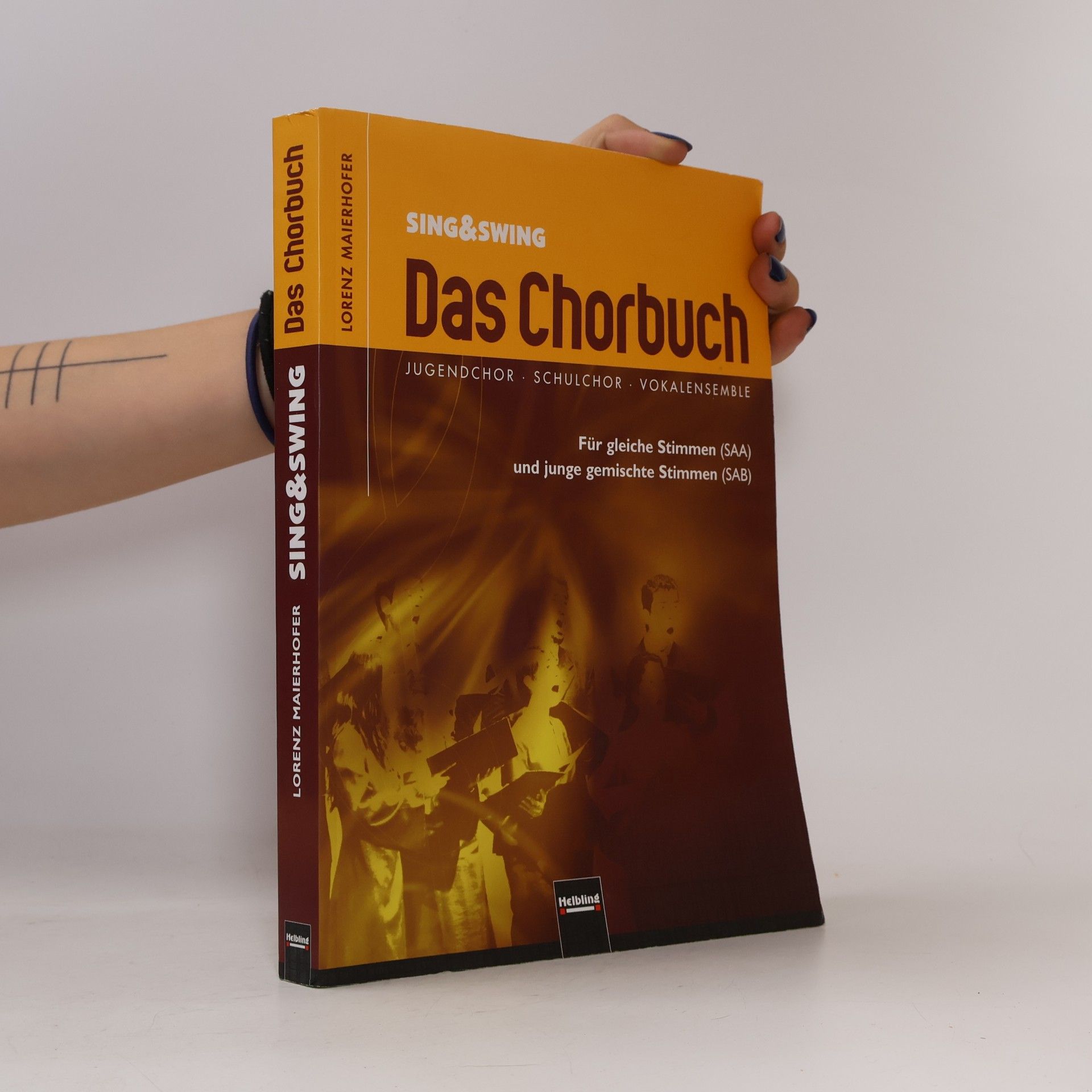 Lorenz Maierhofer Sing & swing. Das Chorbuch