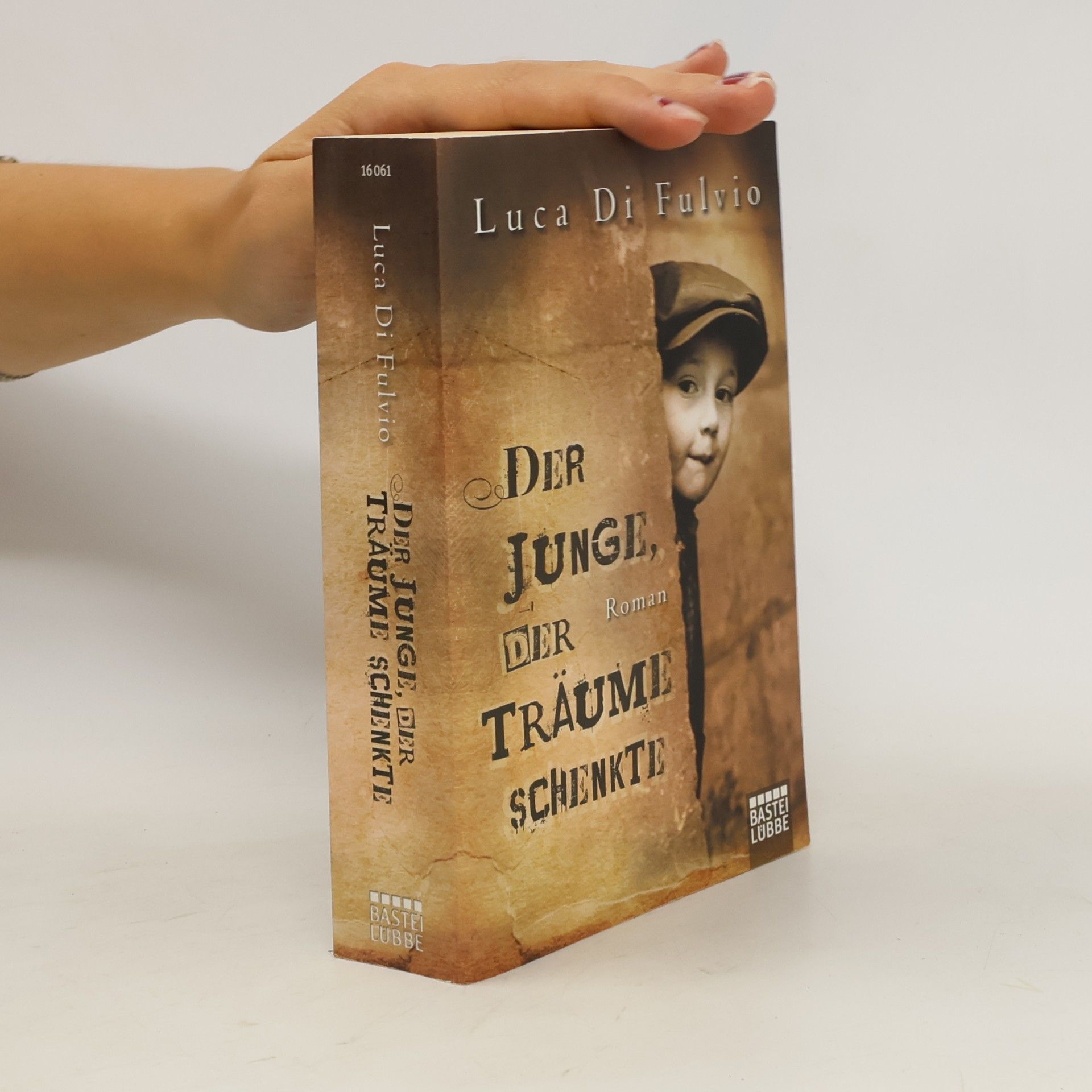Luca Di Fulvio Der Junge, Der Traüme Schenkte