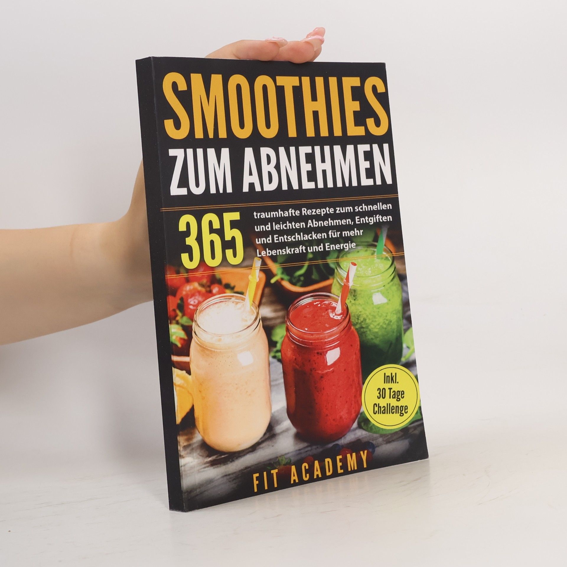 Various authors Smoothies zum Abnehmen 365