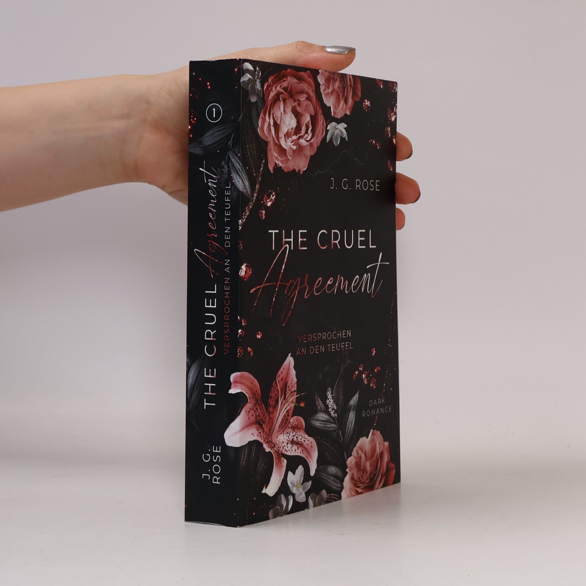 J.G. Rose The Cruel Agreement. Versprochen an den Teufel