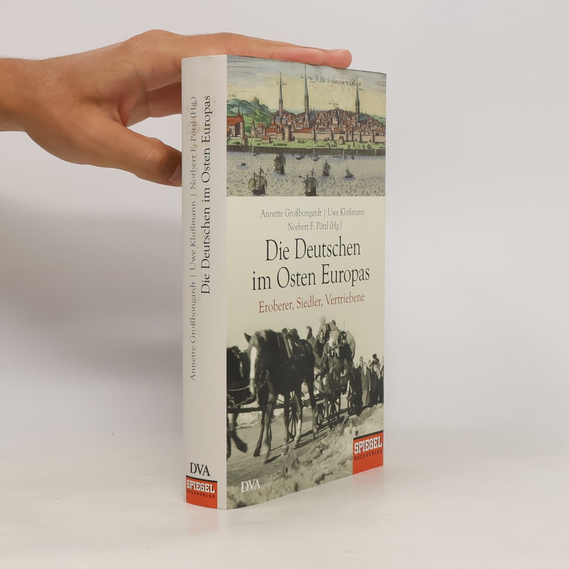 Annette Großbongardt Die Deutschen im Osten Europas