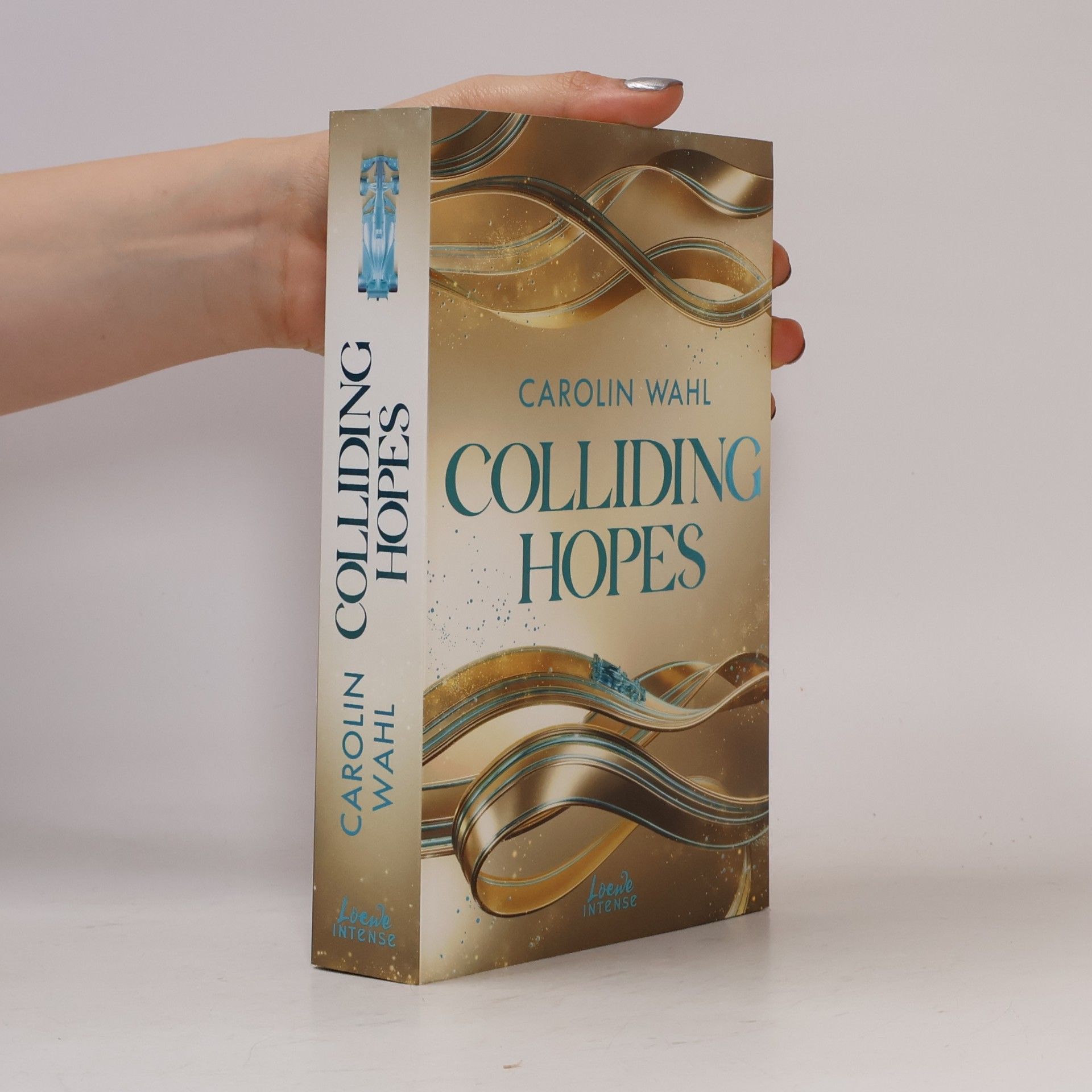 Carolin Wahl Driven Dreams-Dilogie - 2: Colliding Hopes