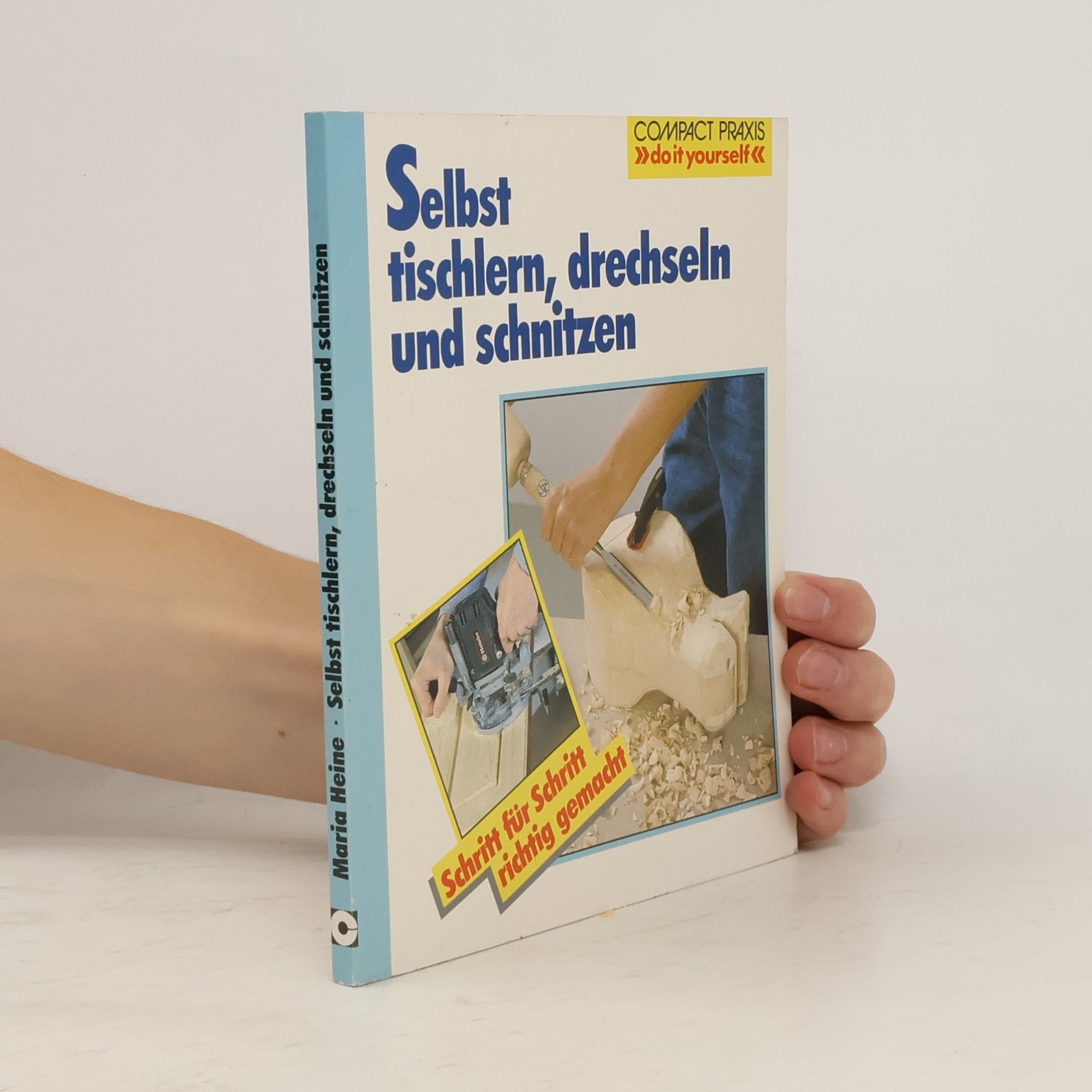 Maria Heine Selbst tischlern, drechseln und schnitzen