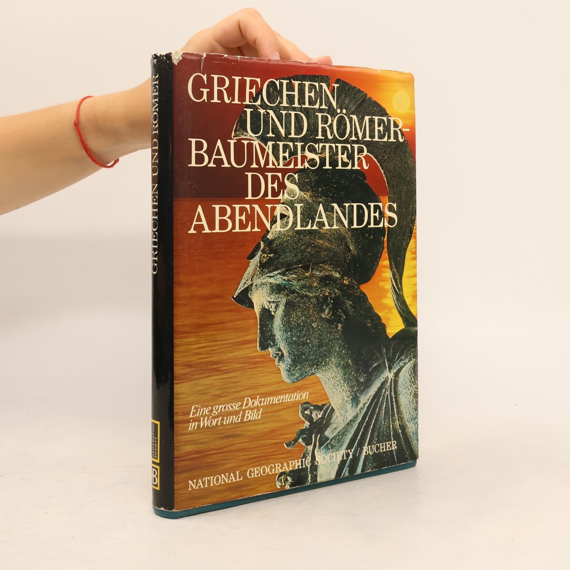 Paul MacKendrick Griechen und Römer, Baumeister des Abendlandes