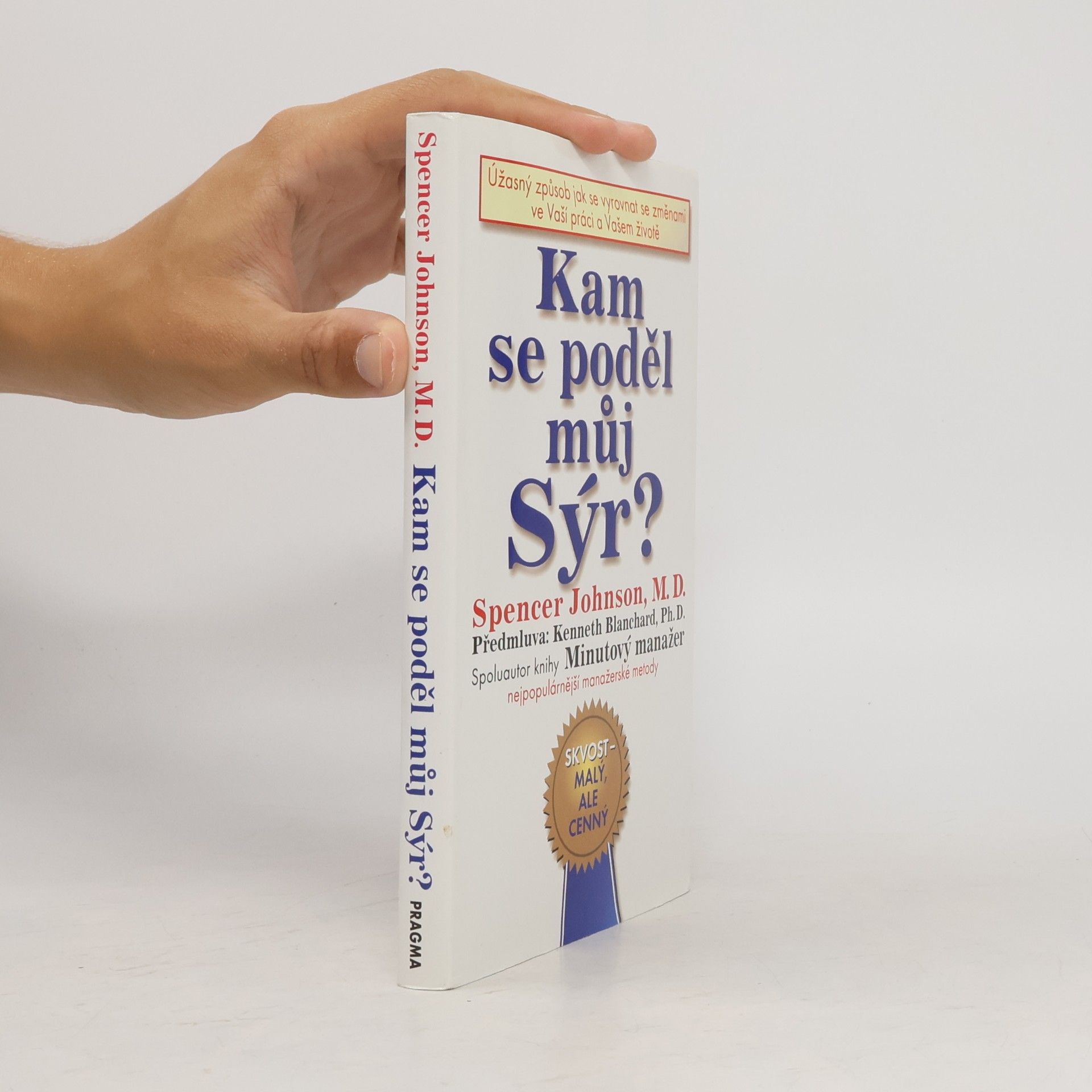 Spencer Johnson Kam se poděl můj sýr?