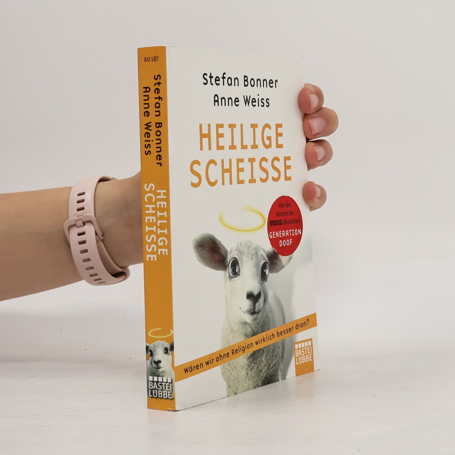 Stefan Bonner Heilige Scheiße