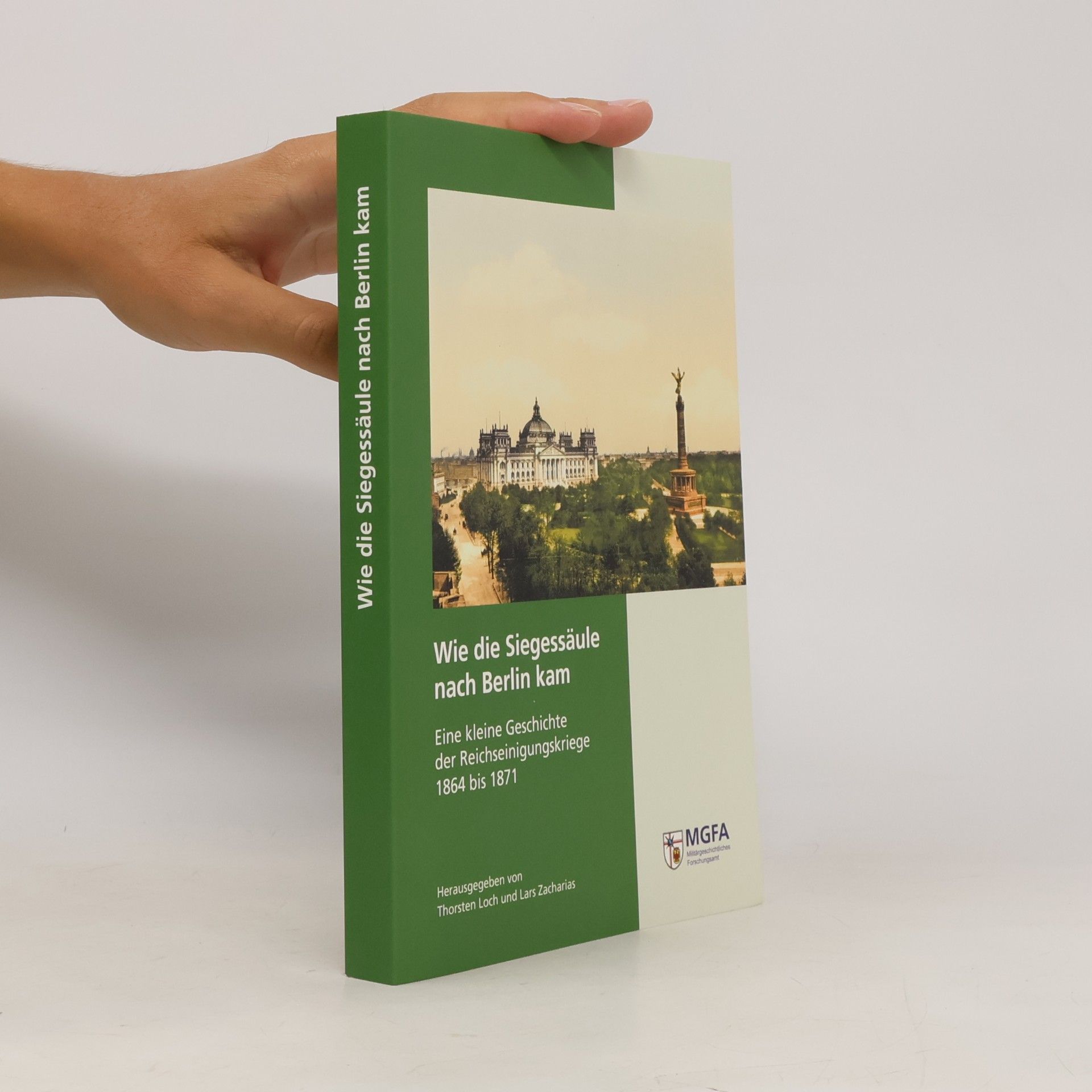 Thorsten Loch Wie die Siegessäule nach Berlin kam