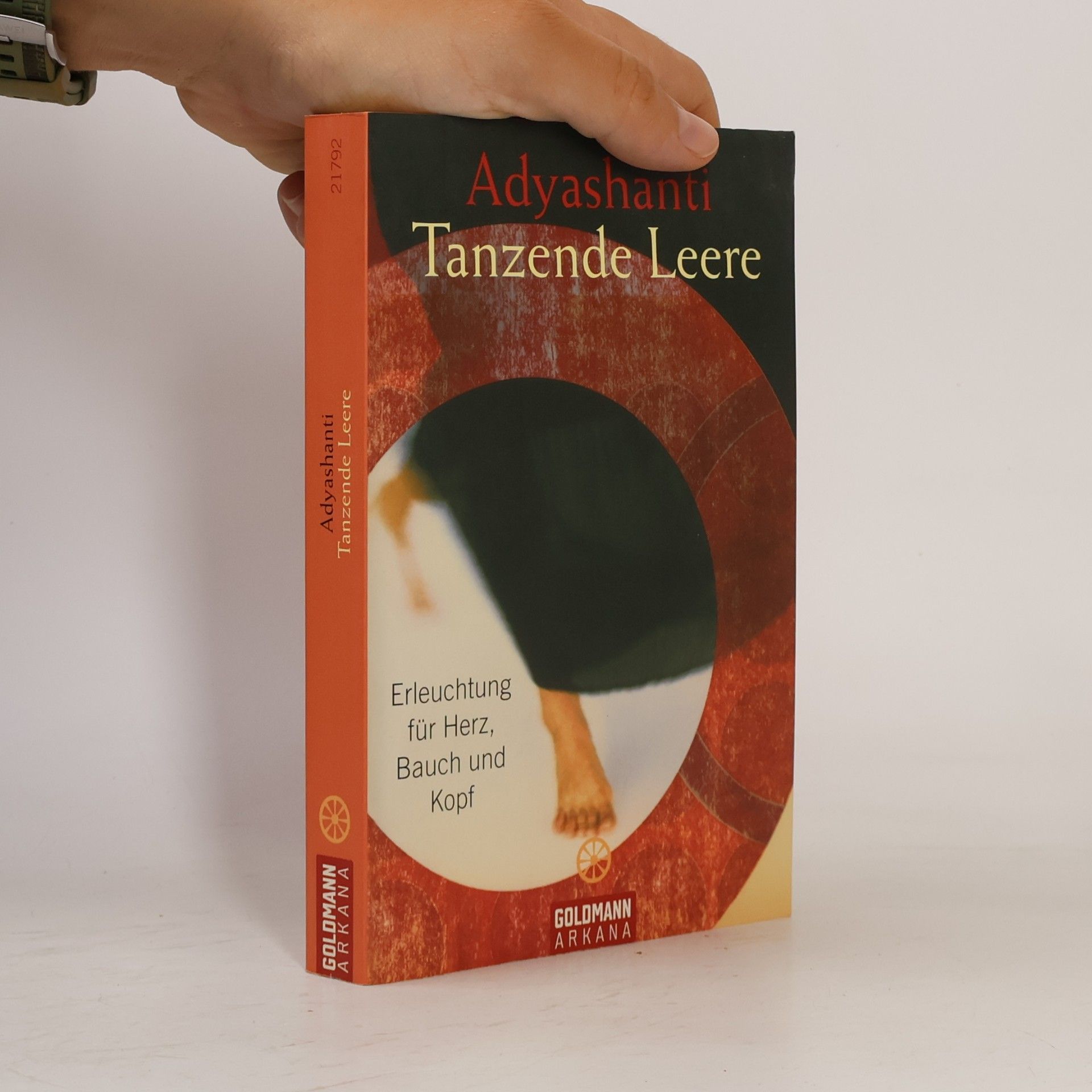 Adyashanti Tanzende Leere. Erleuchtung für Herz, Bauch und Kopf