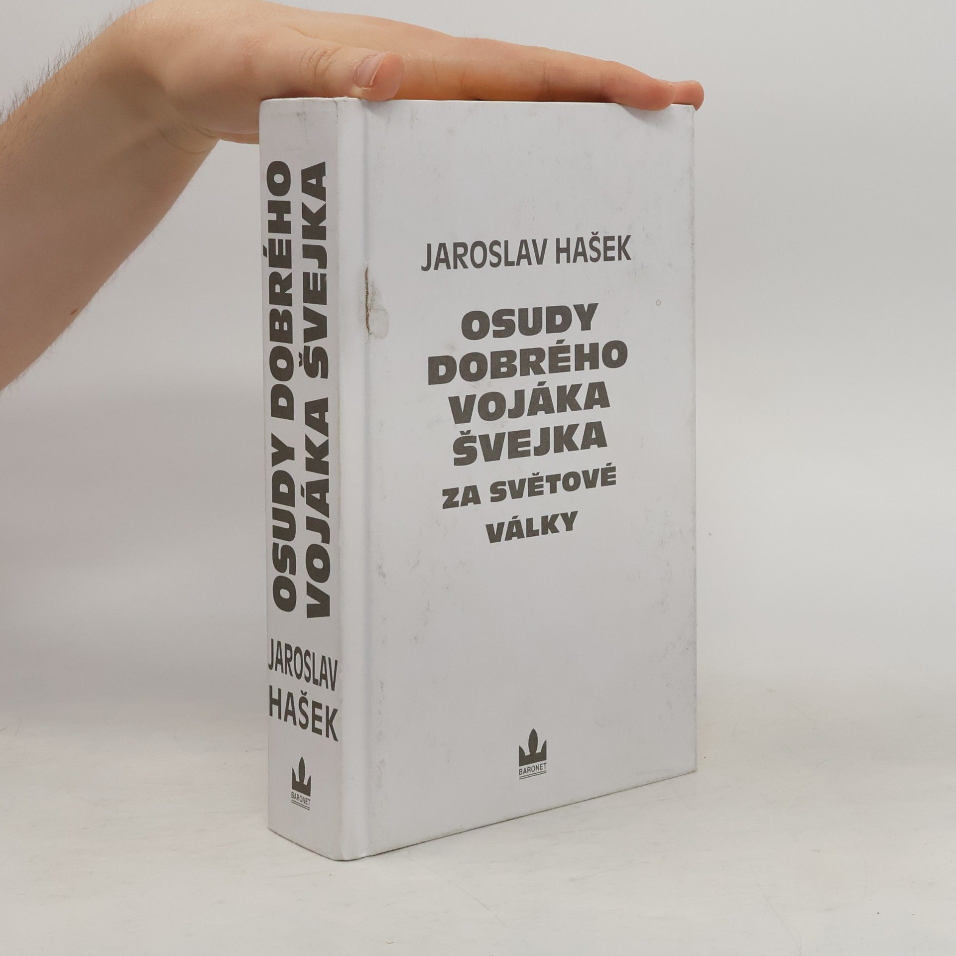 Jaroslav Hašek Osudy dobrého vojáka Švejka za světové války