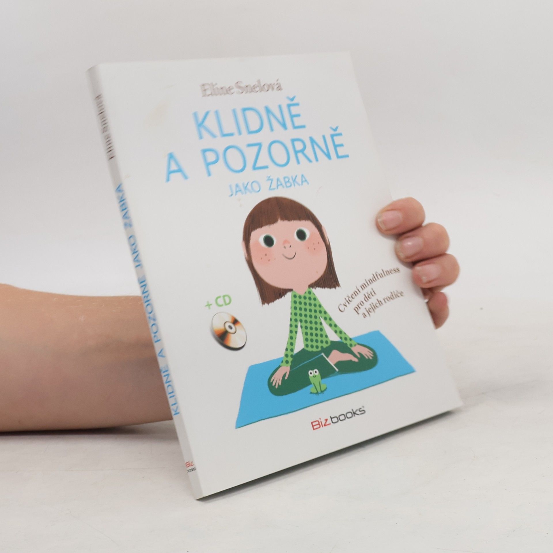 Eline Snel Klidně a pozorně jako žabka
