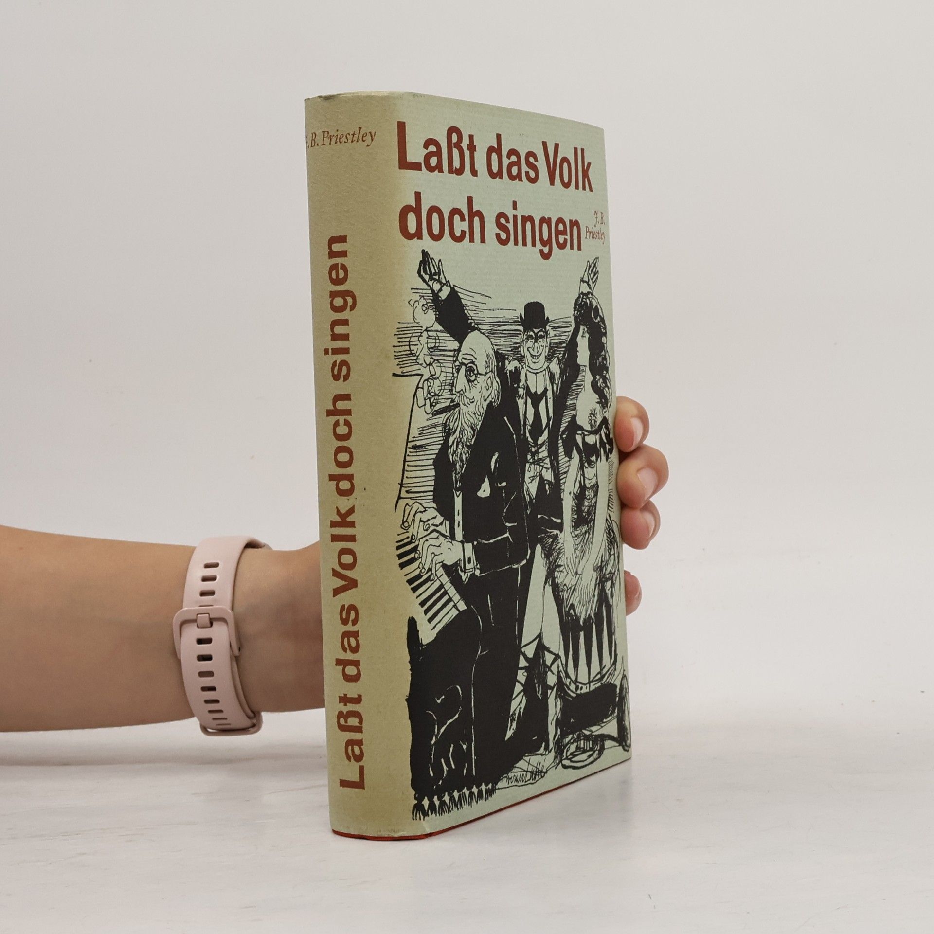 J. B. Priestley Laßt das Volk doch singen