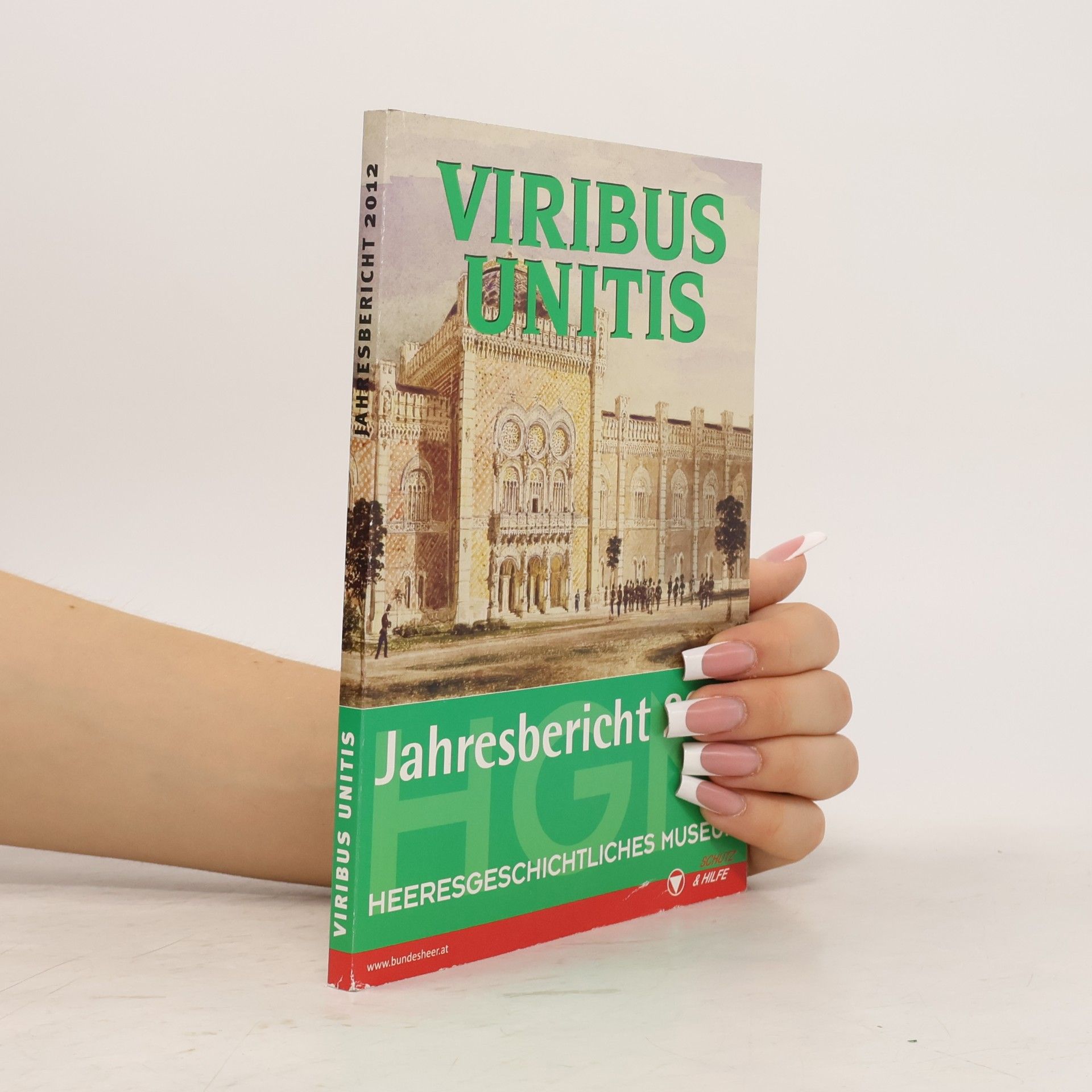 Autorenkollektiv Jahresbericht 2012 des Heeresgeschichtlichen Museums