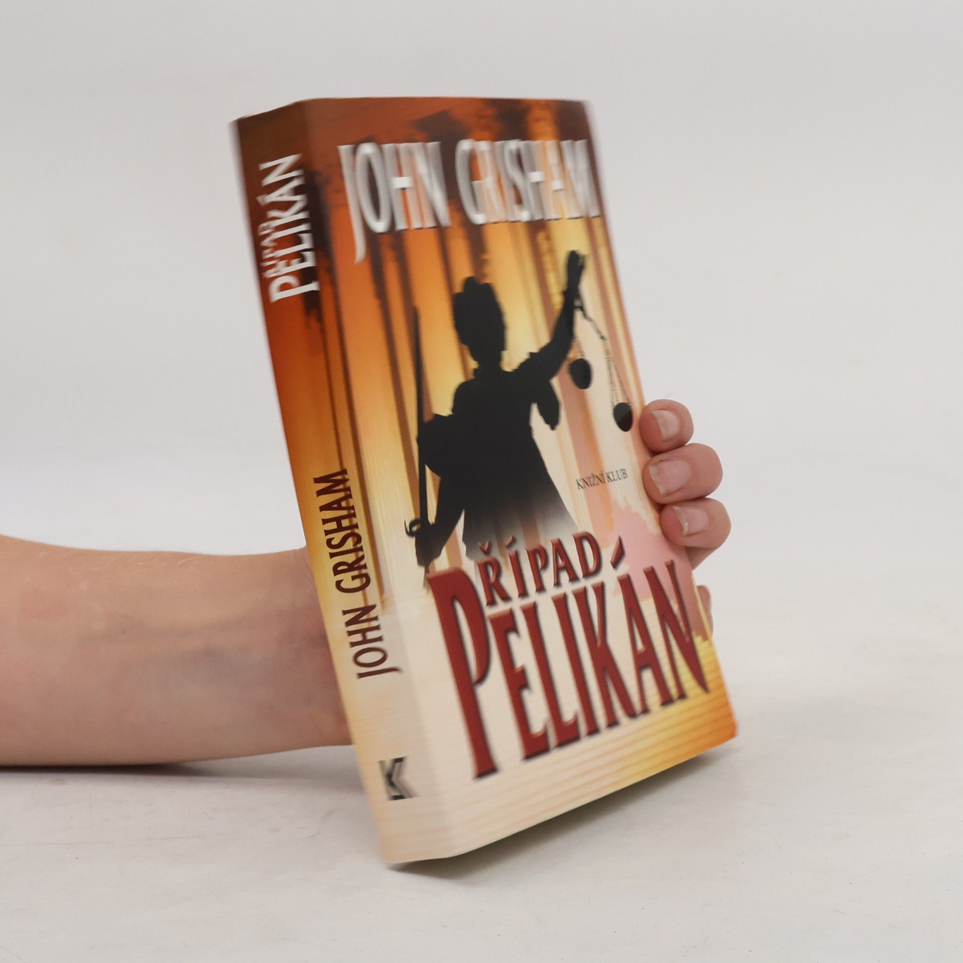 John Grisham Případ Pelikán