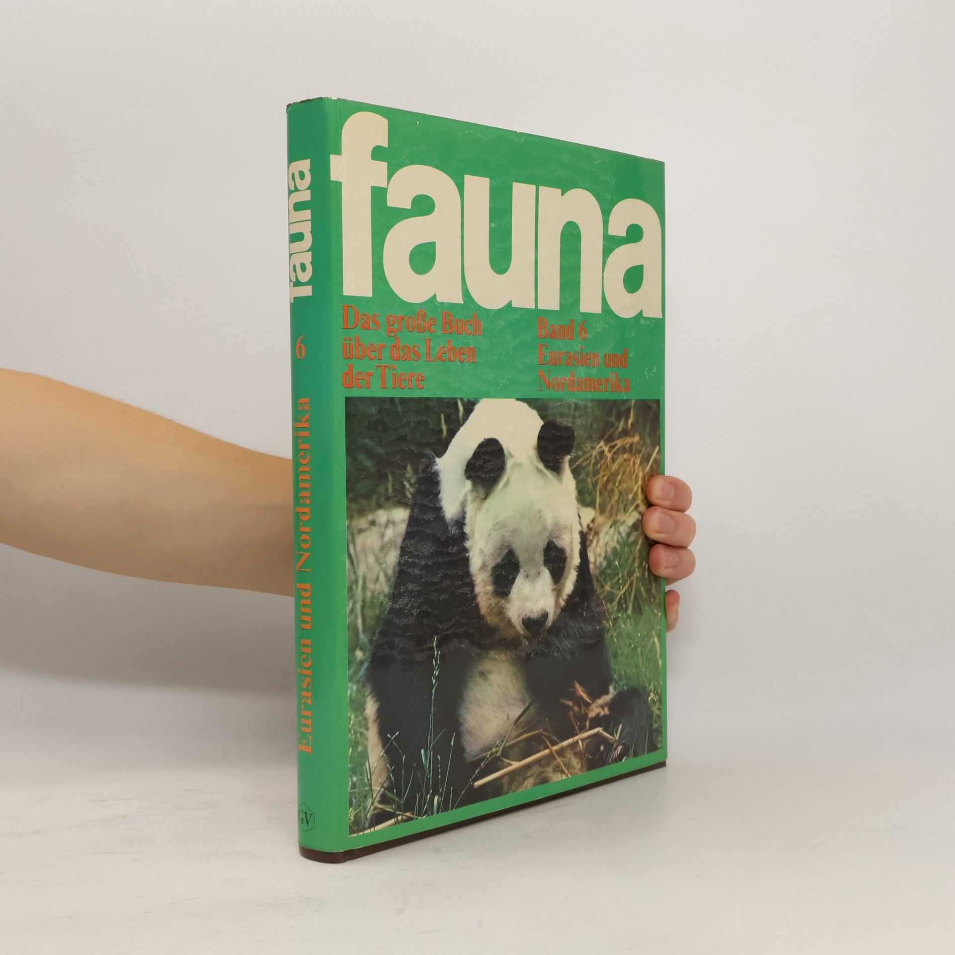 Félix Rodríguez de la Fuente Fauna: das große Buch über das Leben der Tiere. 6. Eurasien und Nordamerika