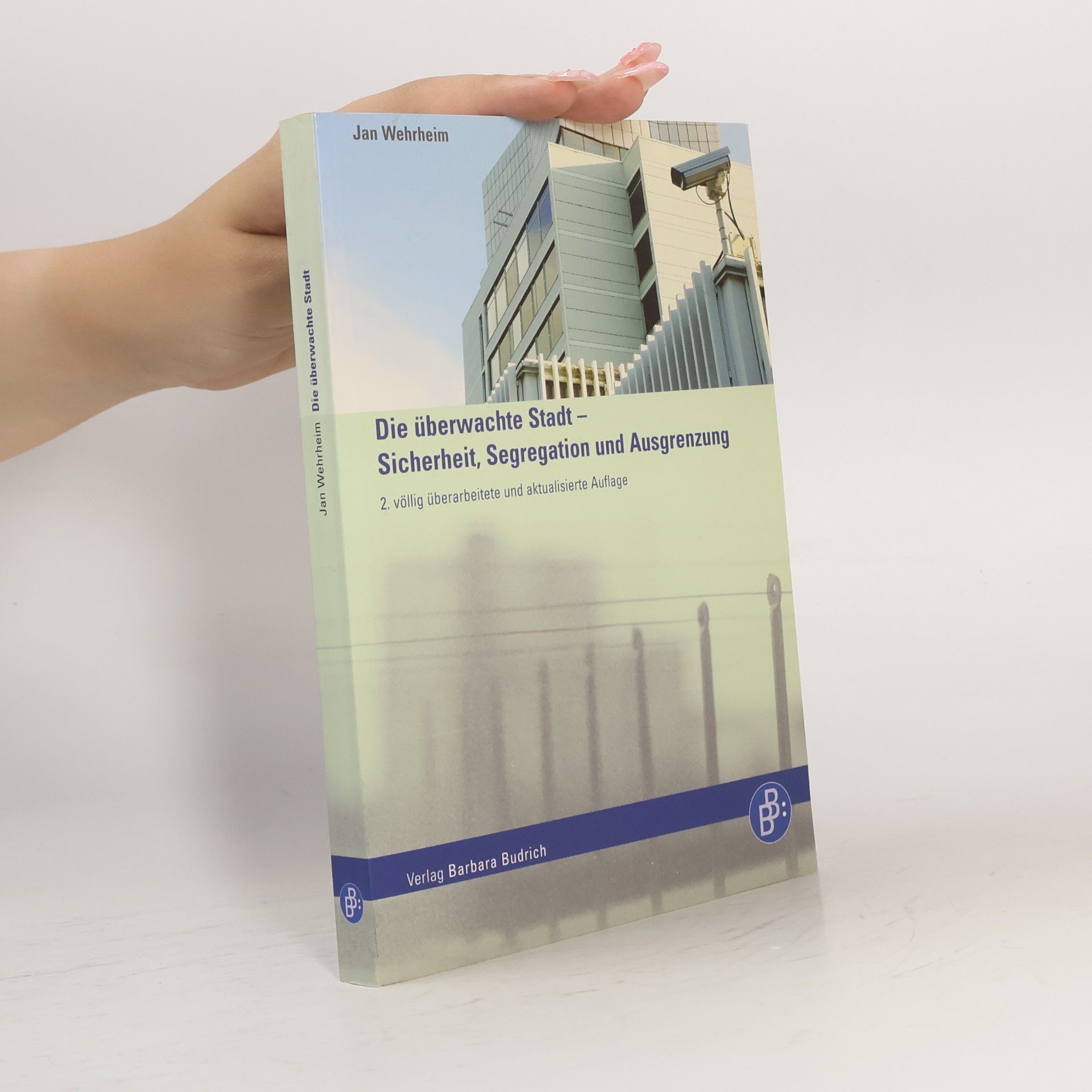 Jan Wehrheim Die überwachte Stadt