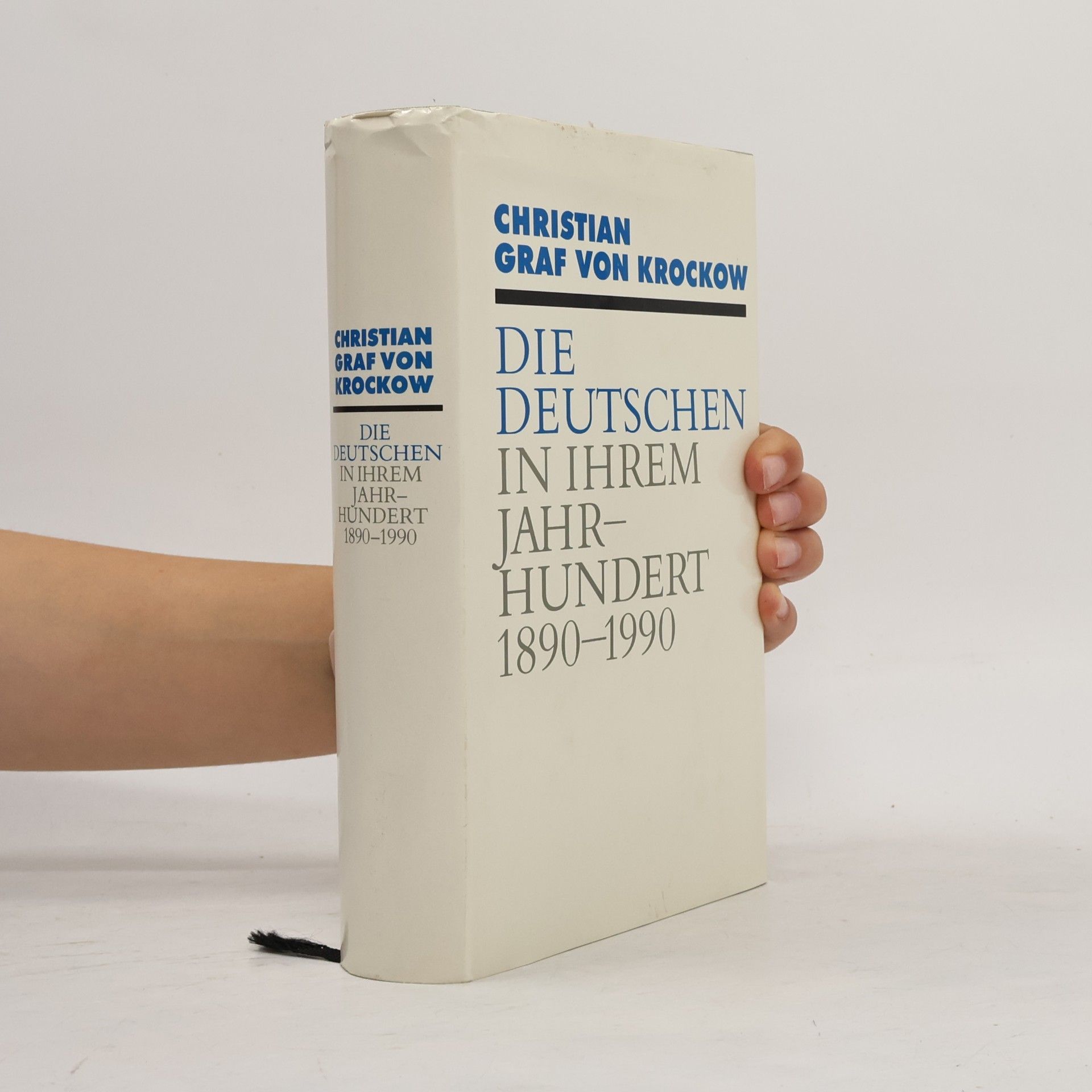 Christian Graf von Krockow Die Deutschen in ihrem Jahrhundert 1890-1990
