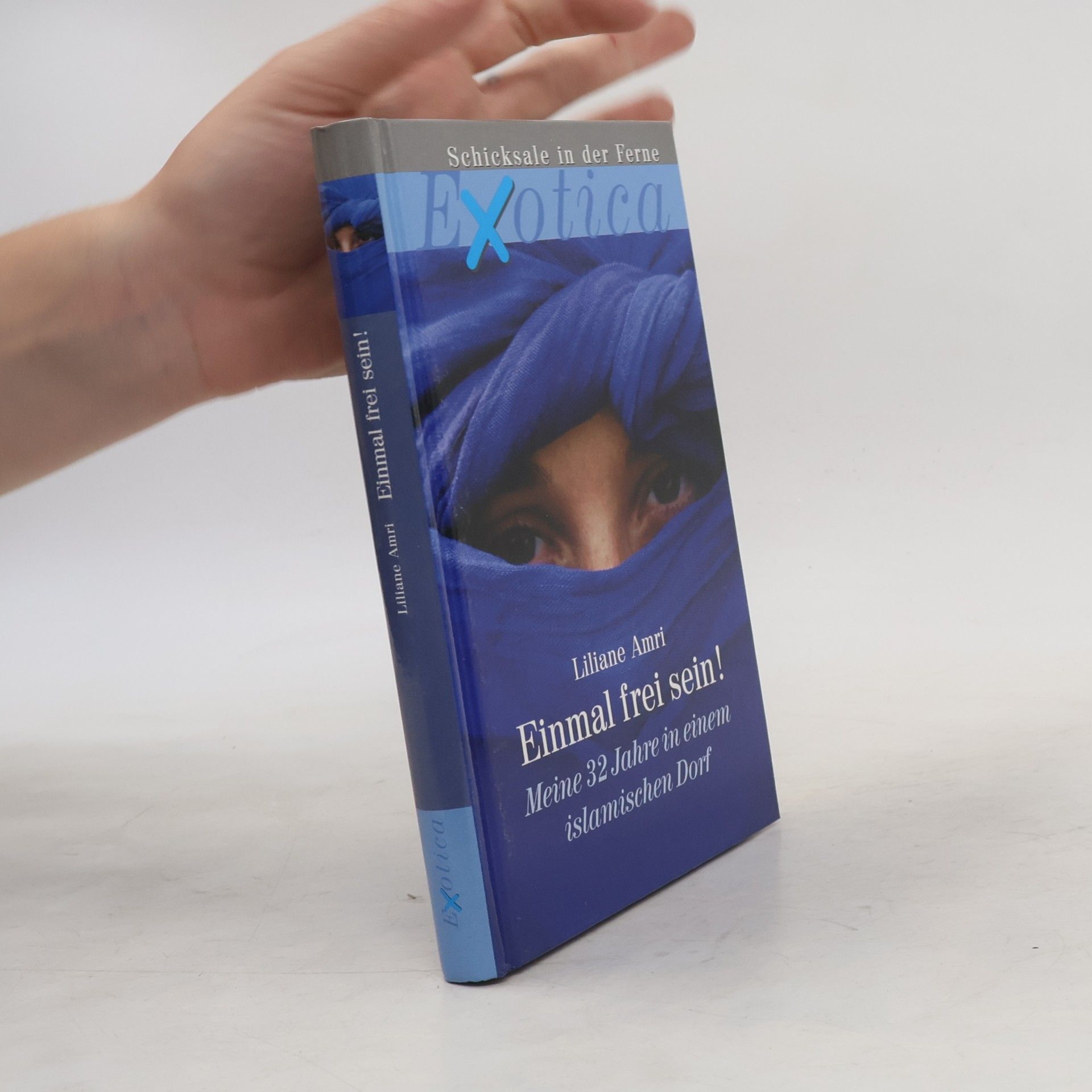 d Einmal frei sein! Meine 32 Jahre in einem islamischen Dorf