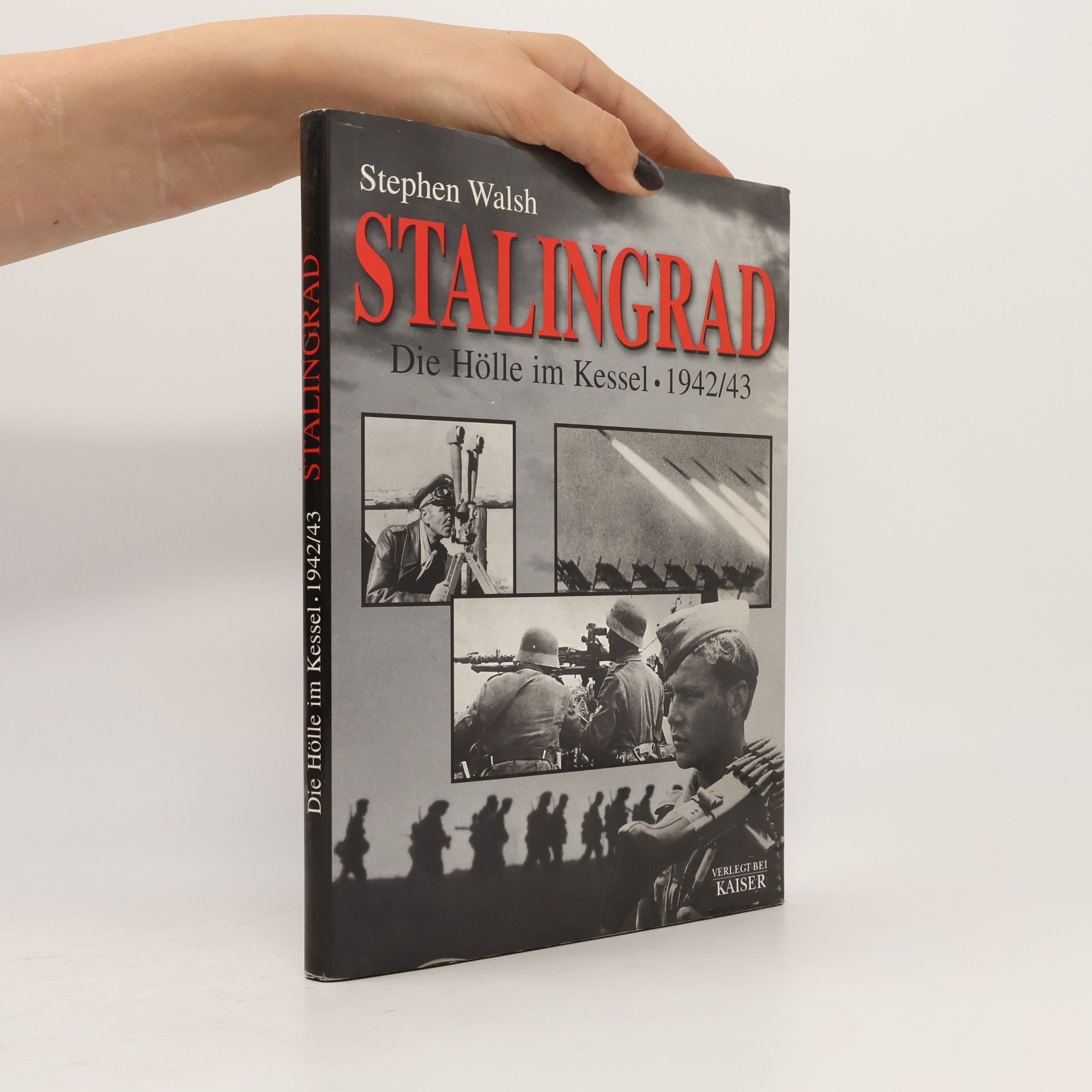 Stephen Walsh Stalingrad. Die Hölle im Kessel 1942/43