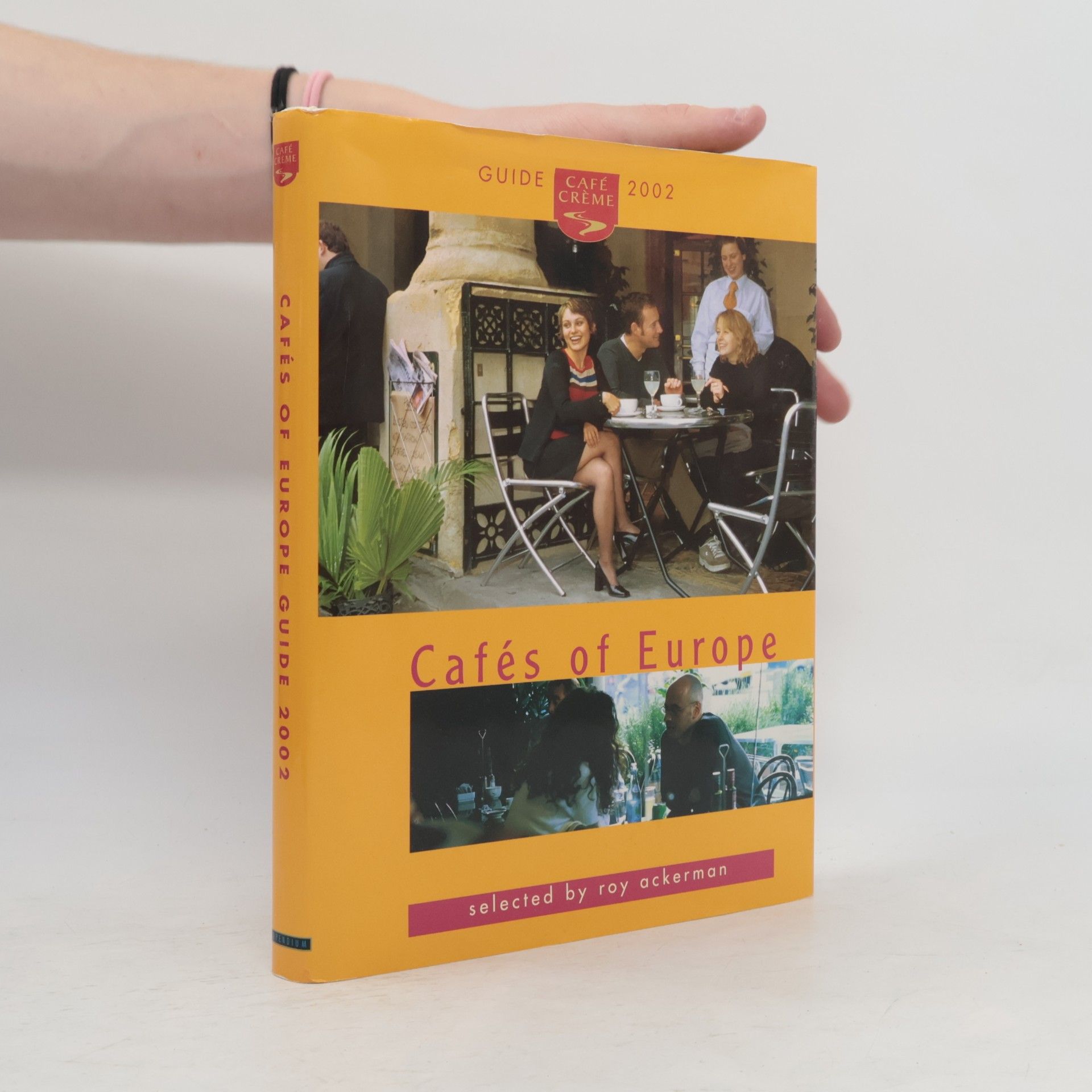 Roy Ackerman Cafe Creme Guide: Cafes of Europe Guide 2002