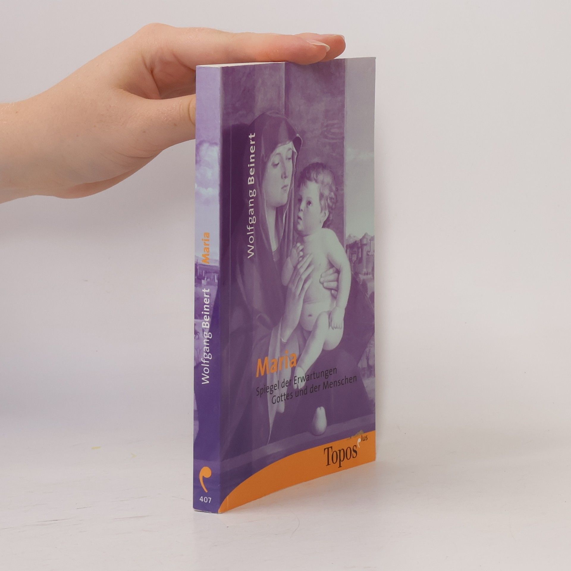Topos plus - Taschenbücher - 407: Maria. Spiegel der Erwartungen, Gottes und der Menschen.