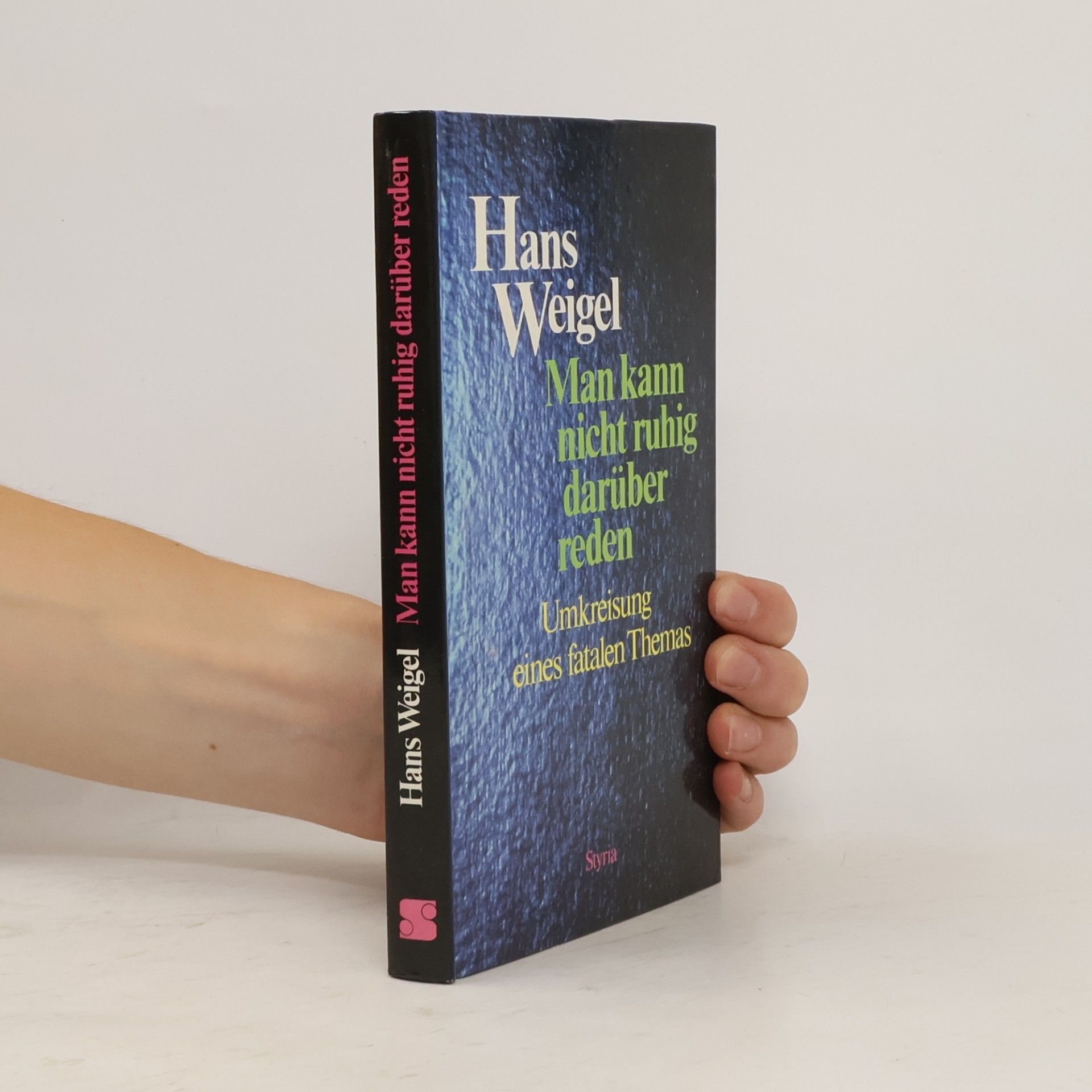 Hans Weigel Man kann nicht ruhig darüber reden