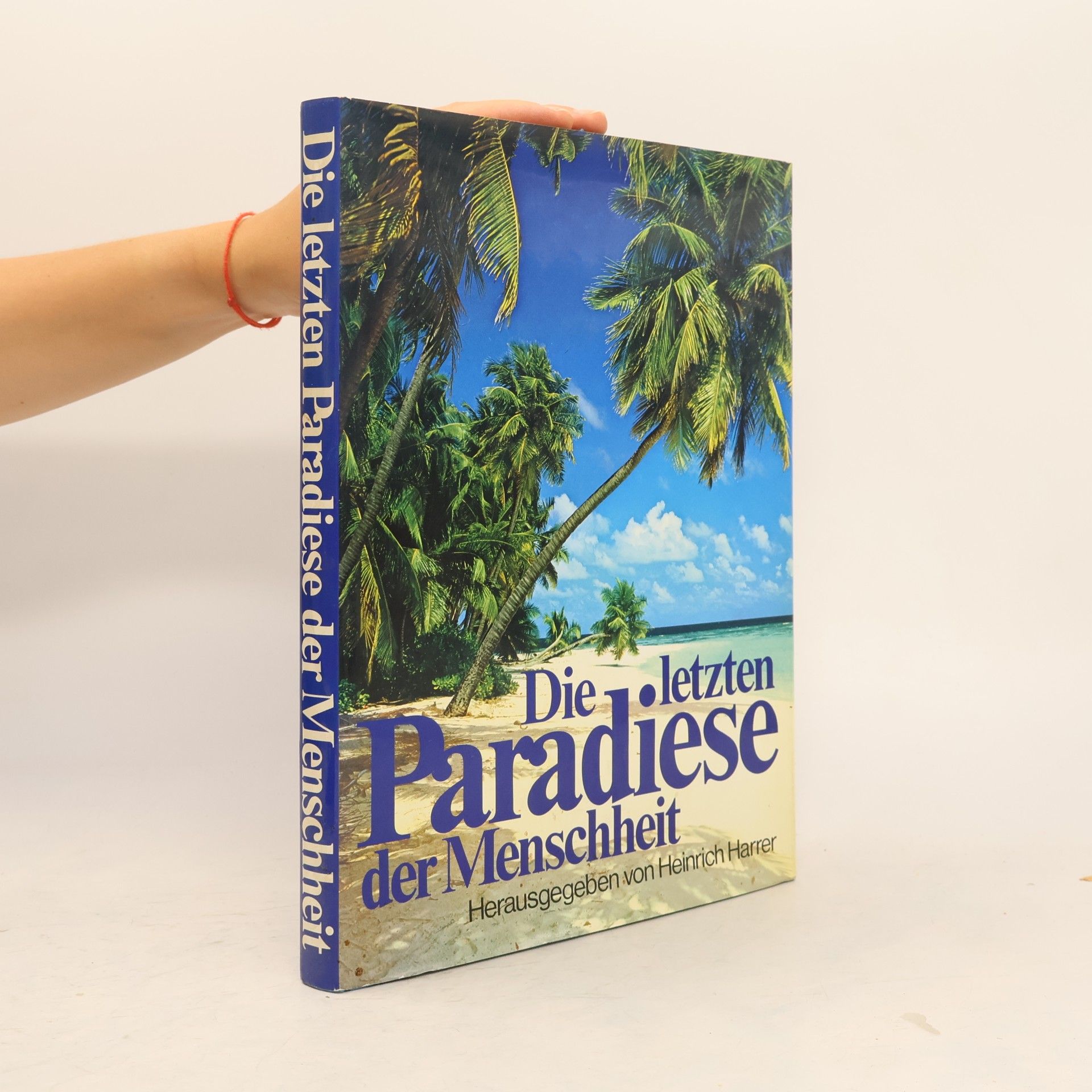 Various authors Die letzten Paradise der Menschheit