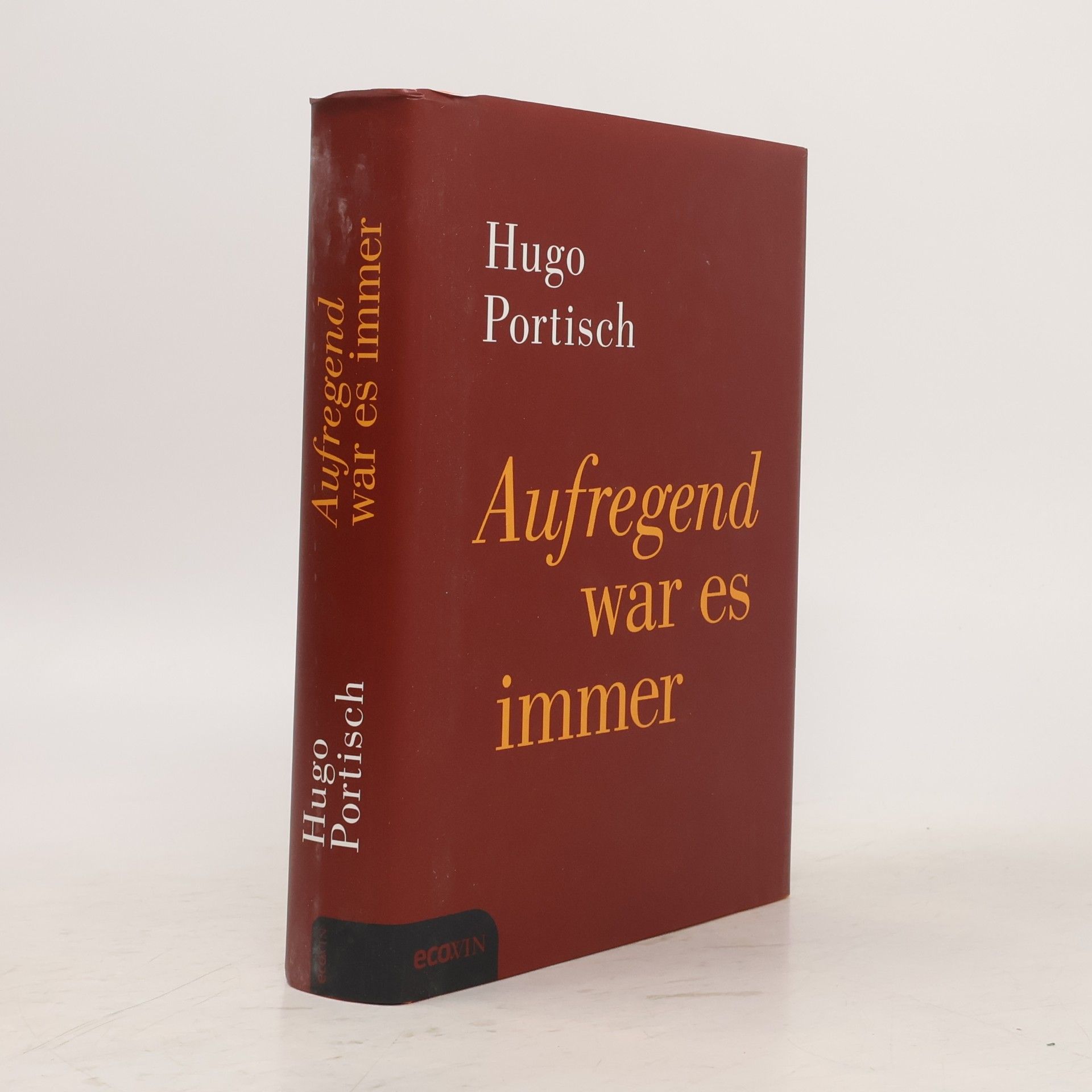 Hugo Portisch Aufregend war es immer
