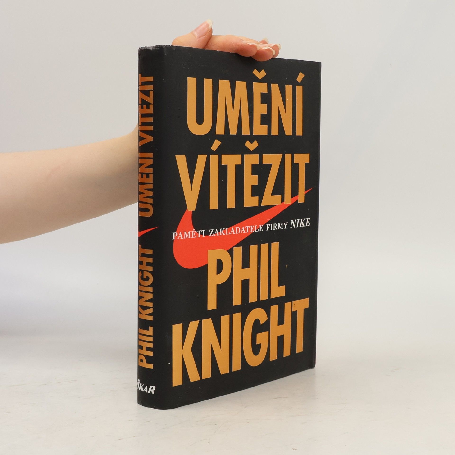 Phil Knight Umění vítězit. Paměti zakladatele firmy Nike.