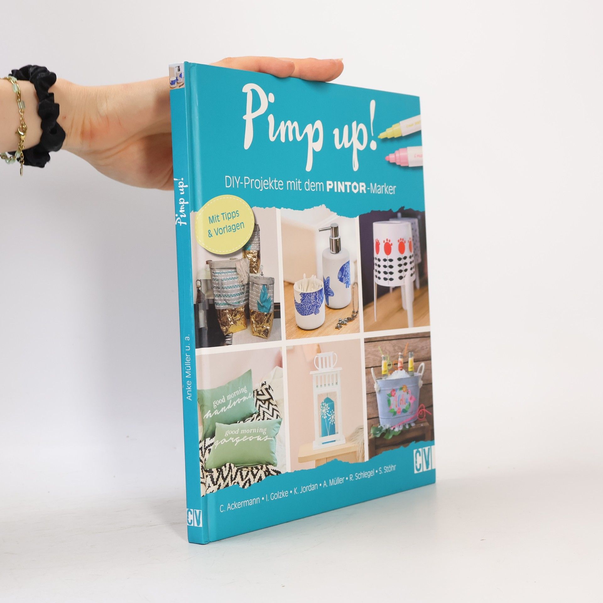 Claudia Ackermann Pimp up! - DIY-Projekte mit dem PINTOR-Marker
