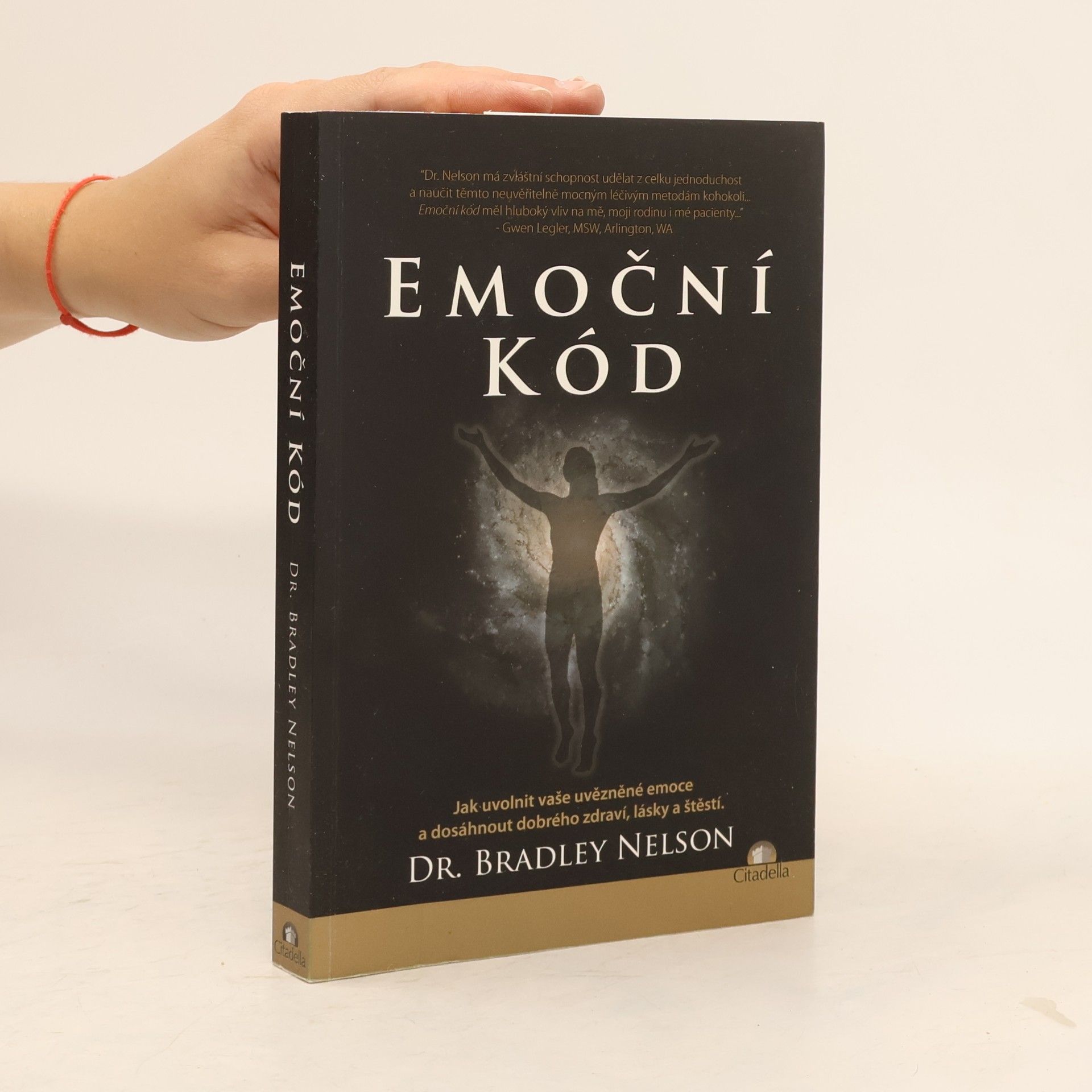 Bradley Nelson Emoční kód: Jak uvolnit vaše uvězněné emoce a dosáhnout dobrého zdraví, lásky a štěstí
