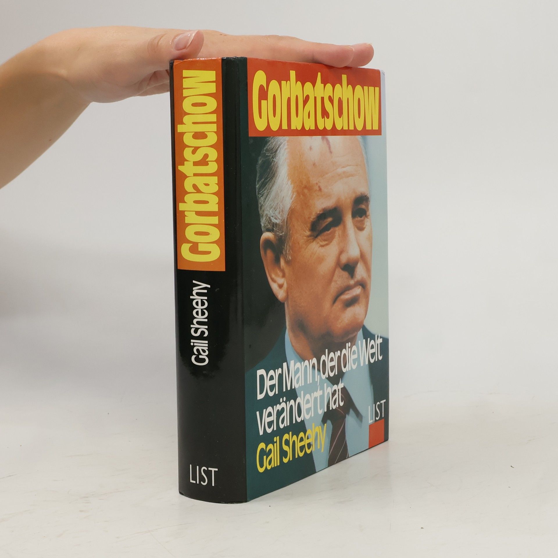 Gail Sheehy Gorbatschow. Der Mann, der die Welt verändert hat