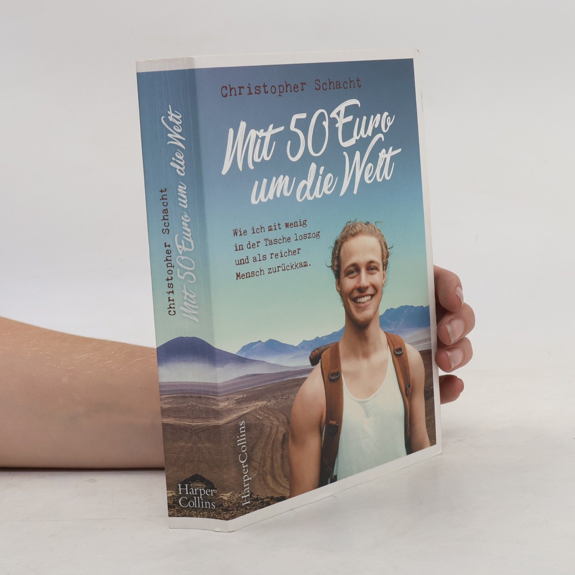Christopher Schacht Mit 50 Euro um die Welt