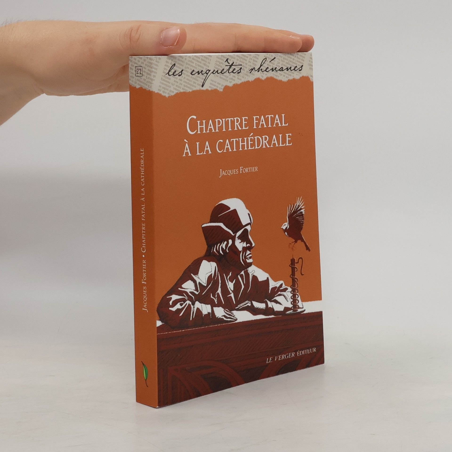 Jacques Fortier Les enquêtes rhénanes - 21: Chapitre fatal à la Cathédrale