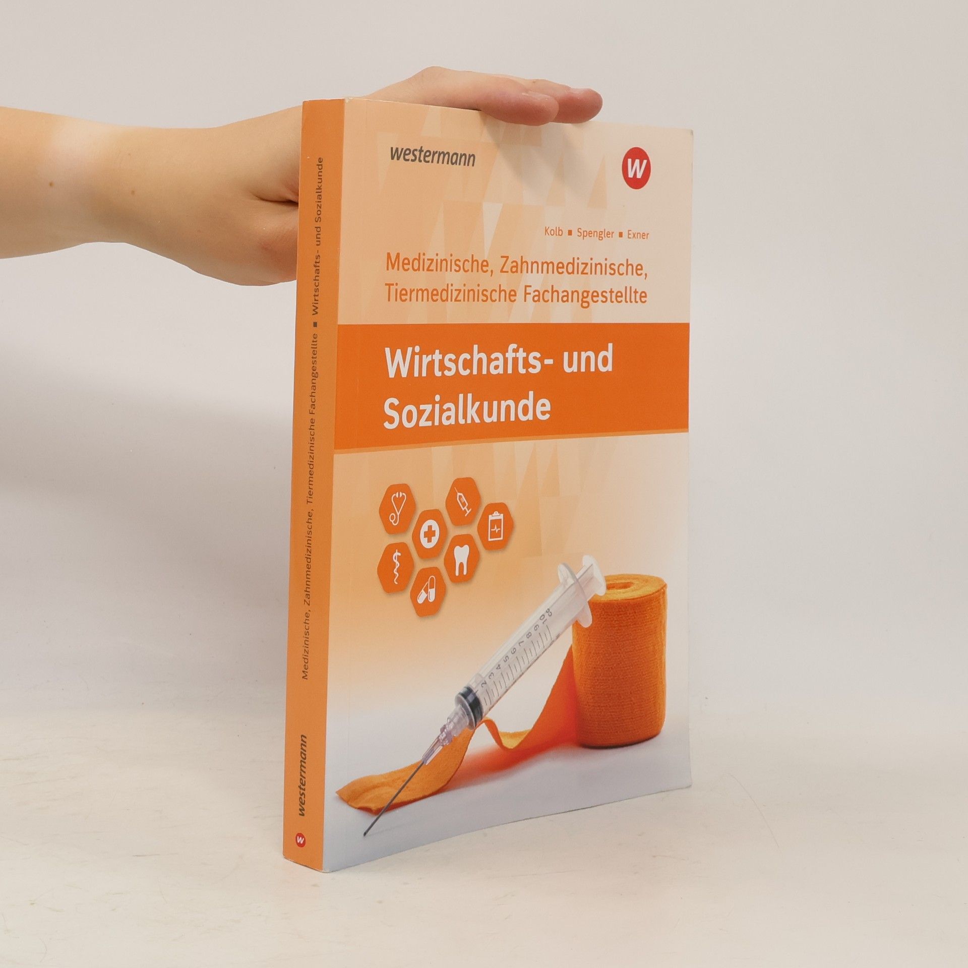 Sebastian Exner Wirtschafts- und Sozialkunde: Ausgabe für Medizinische, Zahnmedizinische und Tiermedizinische Fachangestellte Schulbuch