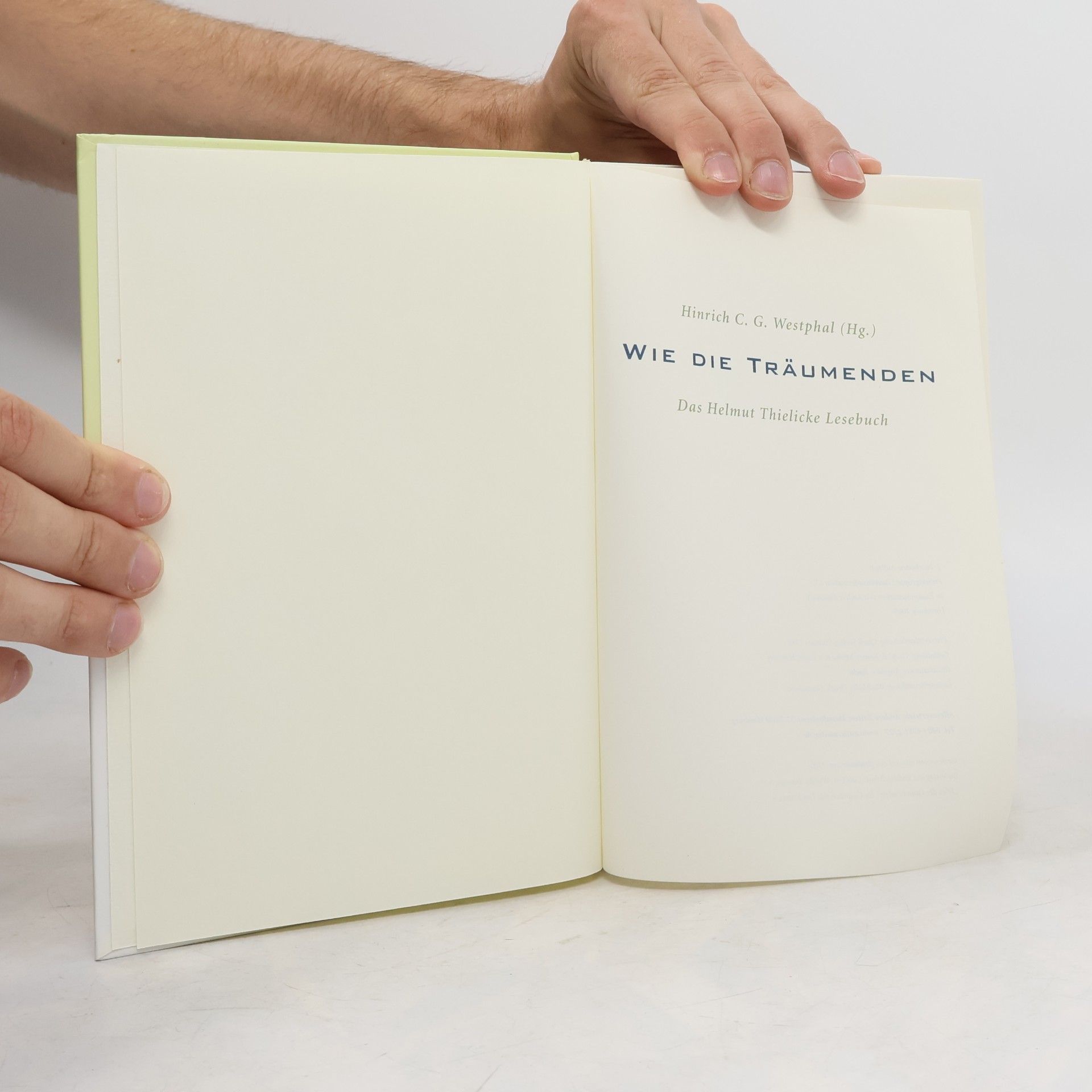 Autorenkollektiv Wie die träumenden: Das Helmut Thielicke Lesebuch