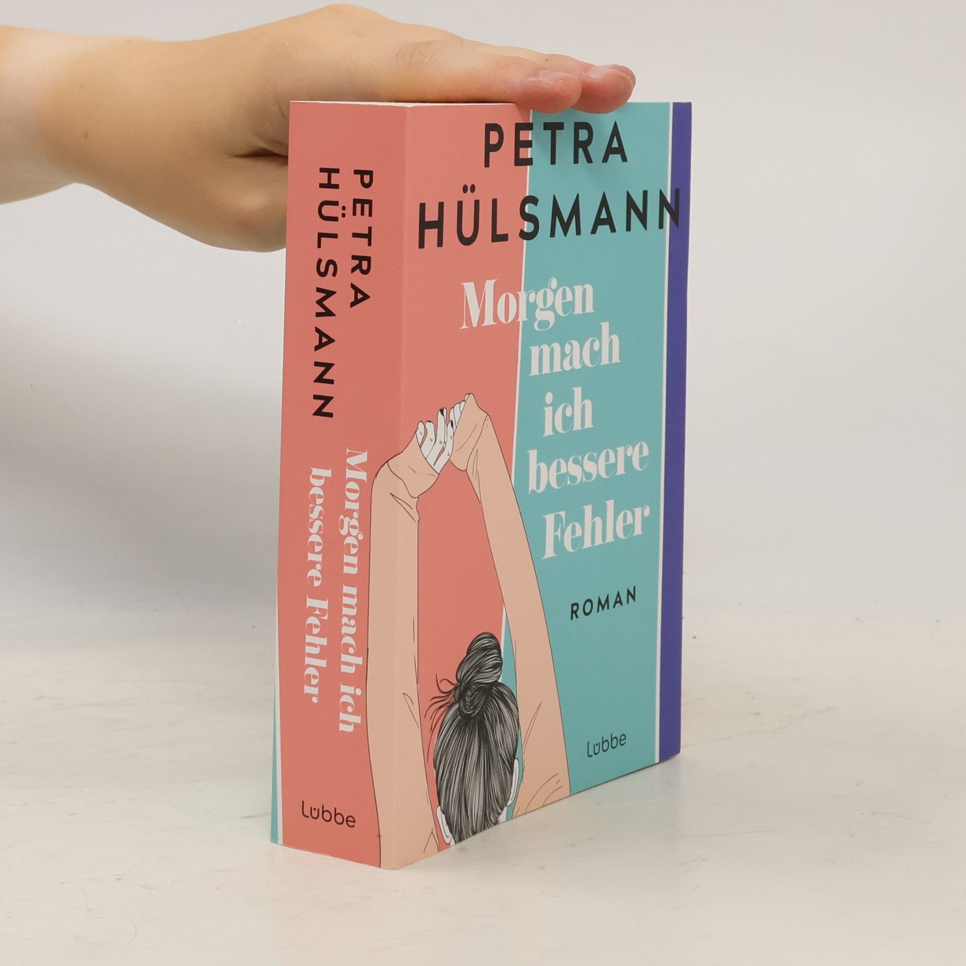 Petra Hülsmann Morgen mach ich bessere Fehler