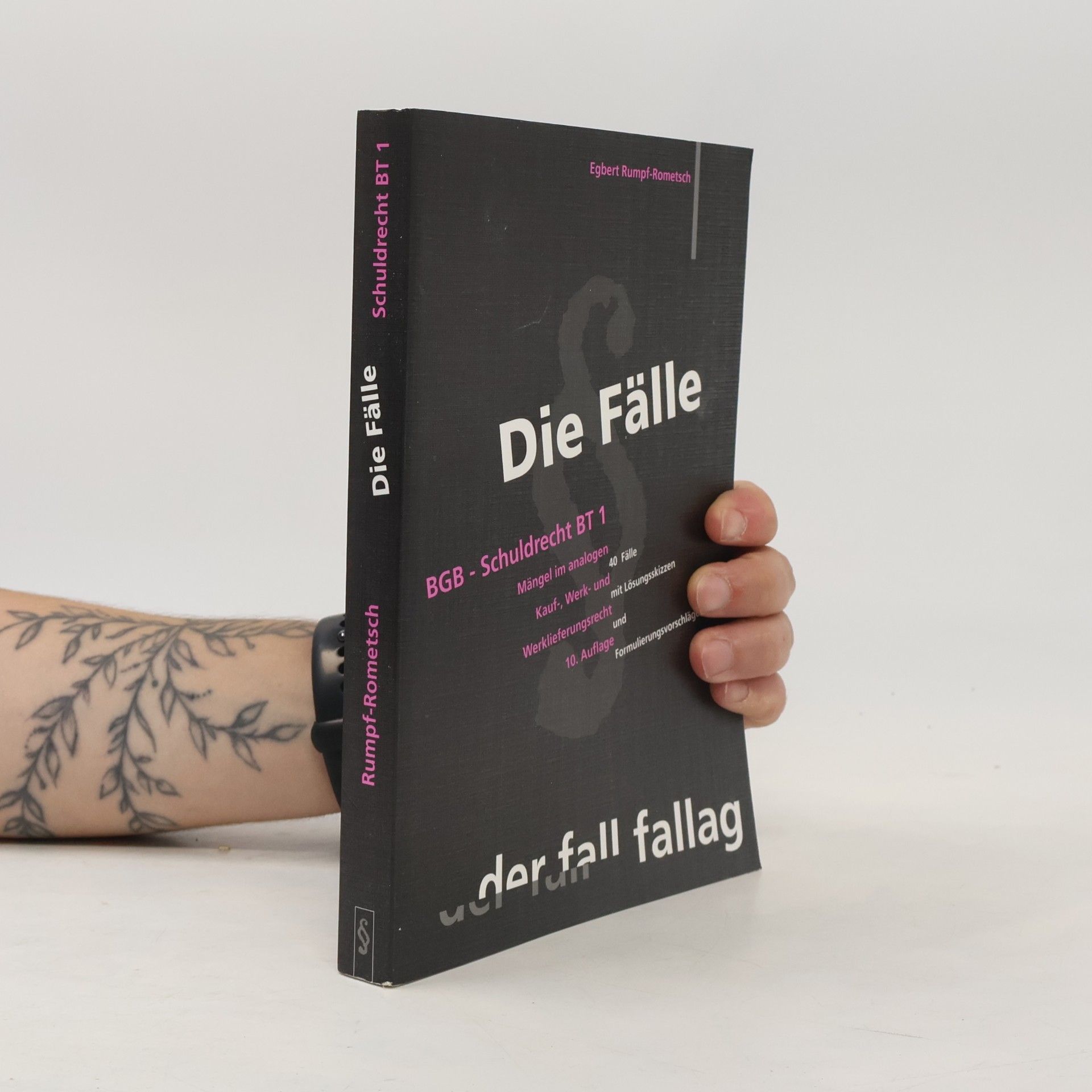 Egbert Rumpf-Rometsch Die Fälle. BGB, Schuldrecht BT 1