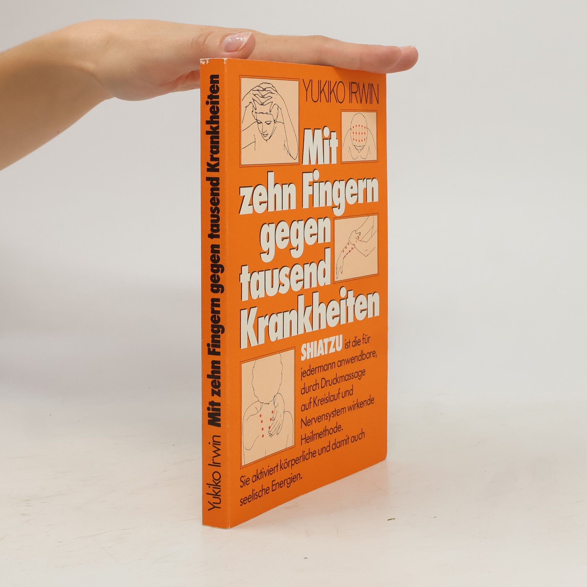 Yukiko Irwin Mit zehn Fingern gegen tausend Krankheiten