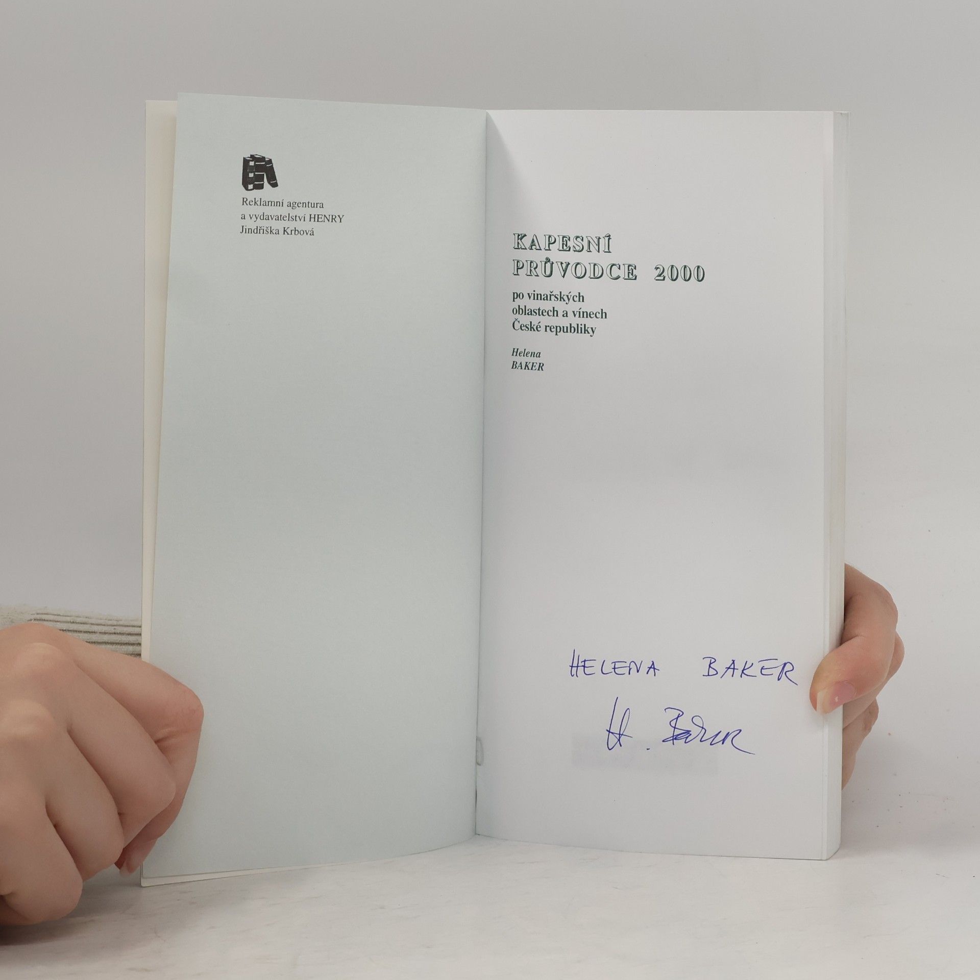 Helena Baker Kapesní průvodce 2000 po vinařských oblastech a vínech České republiky