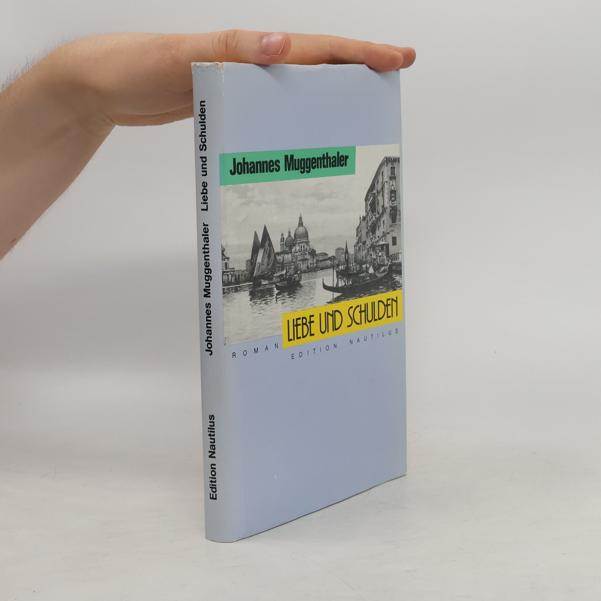 Johannes Muggenthaler Edition Nautilus: Liebe und Schulden. Roman