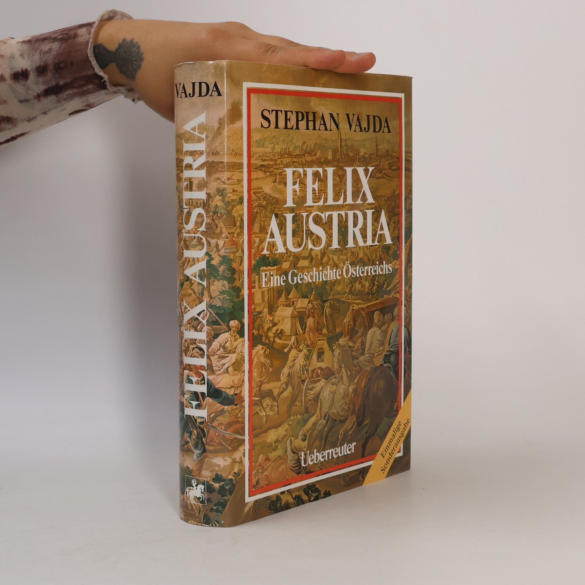 Stephan Vajda Felix Austria. Eine Geschichte Österreichs