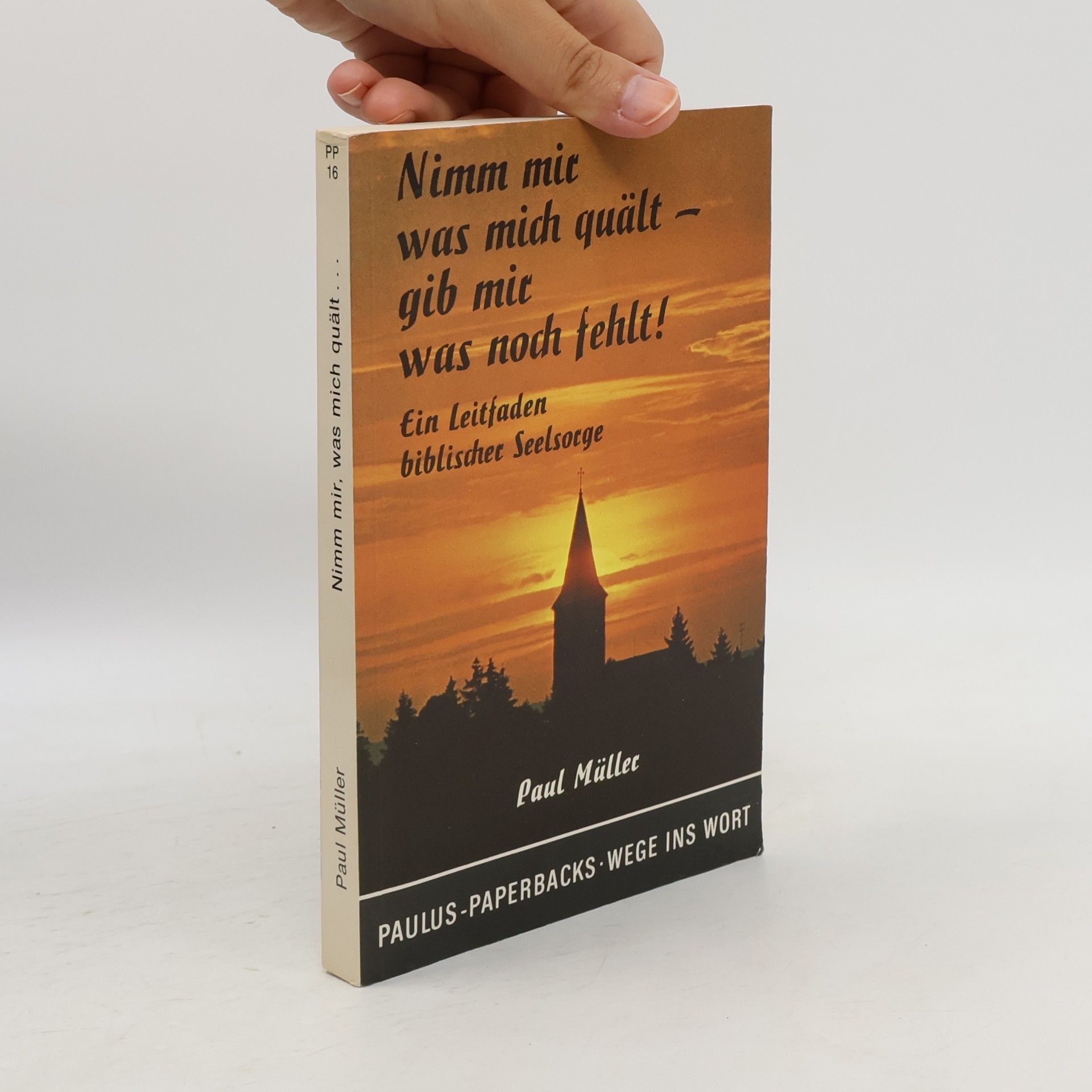 Nimm mir was mich quält -gib mir was noch fehlt!