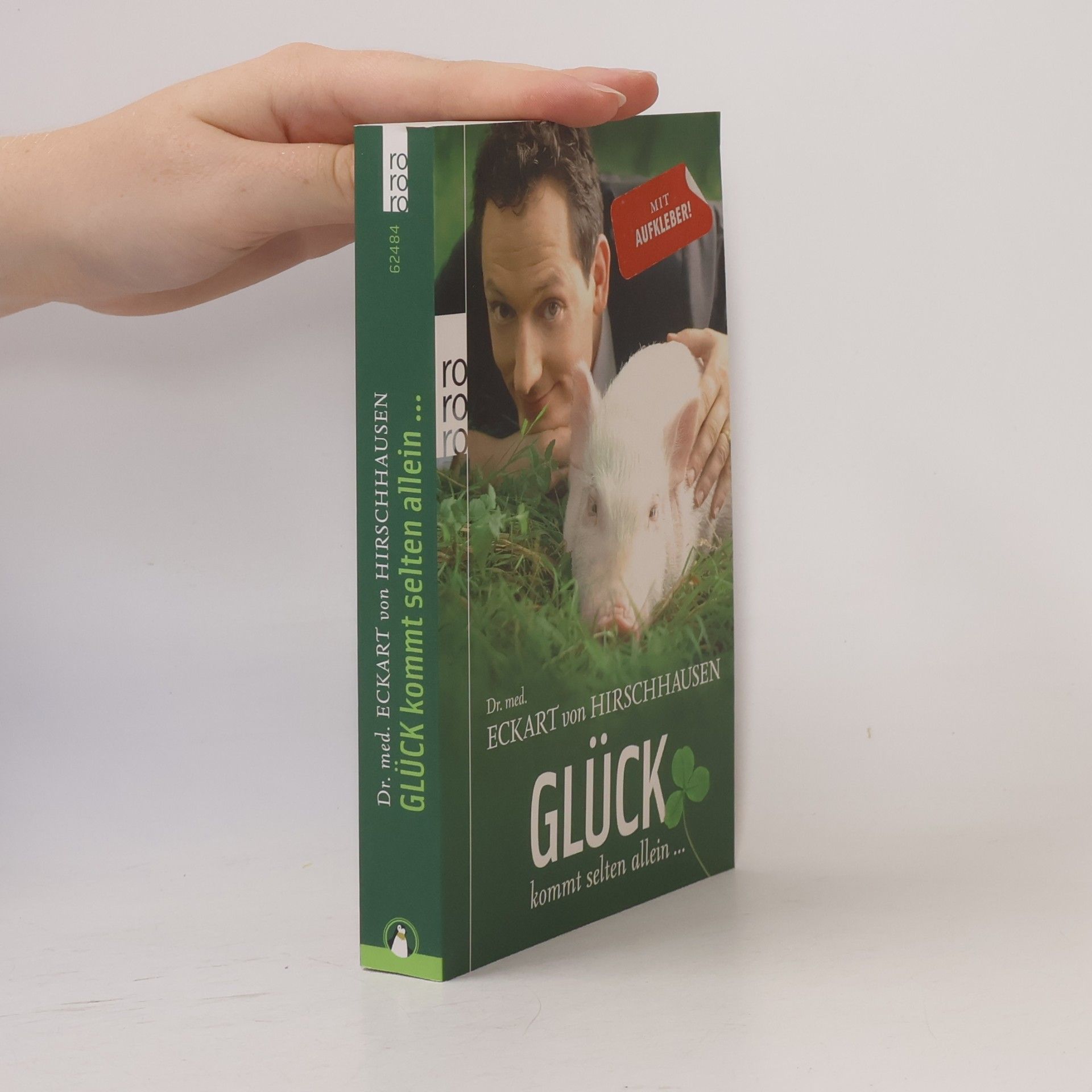 Eckart von Hirschhausen Glück kommt selten allein ...