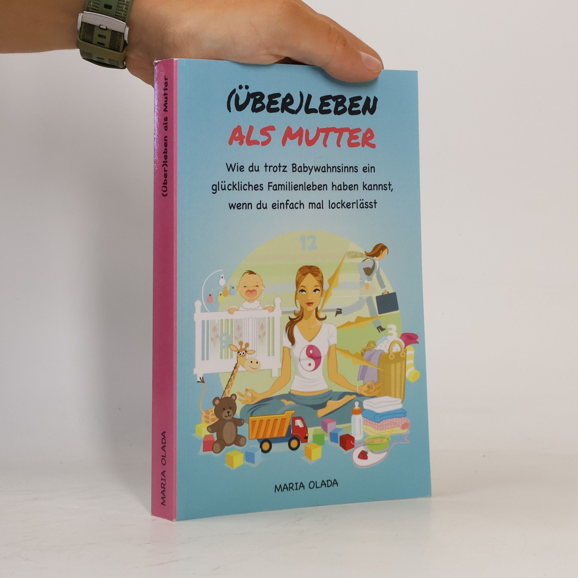 Maria Olada (Über)Leben als Mutter