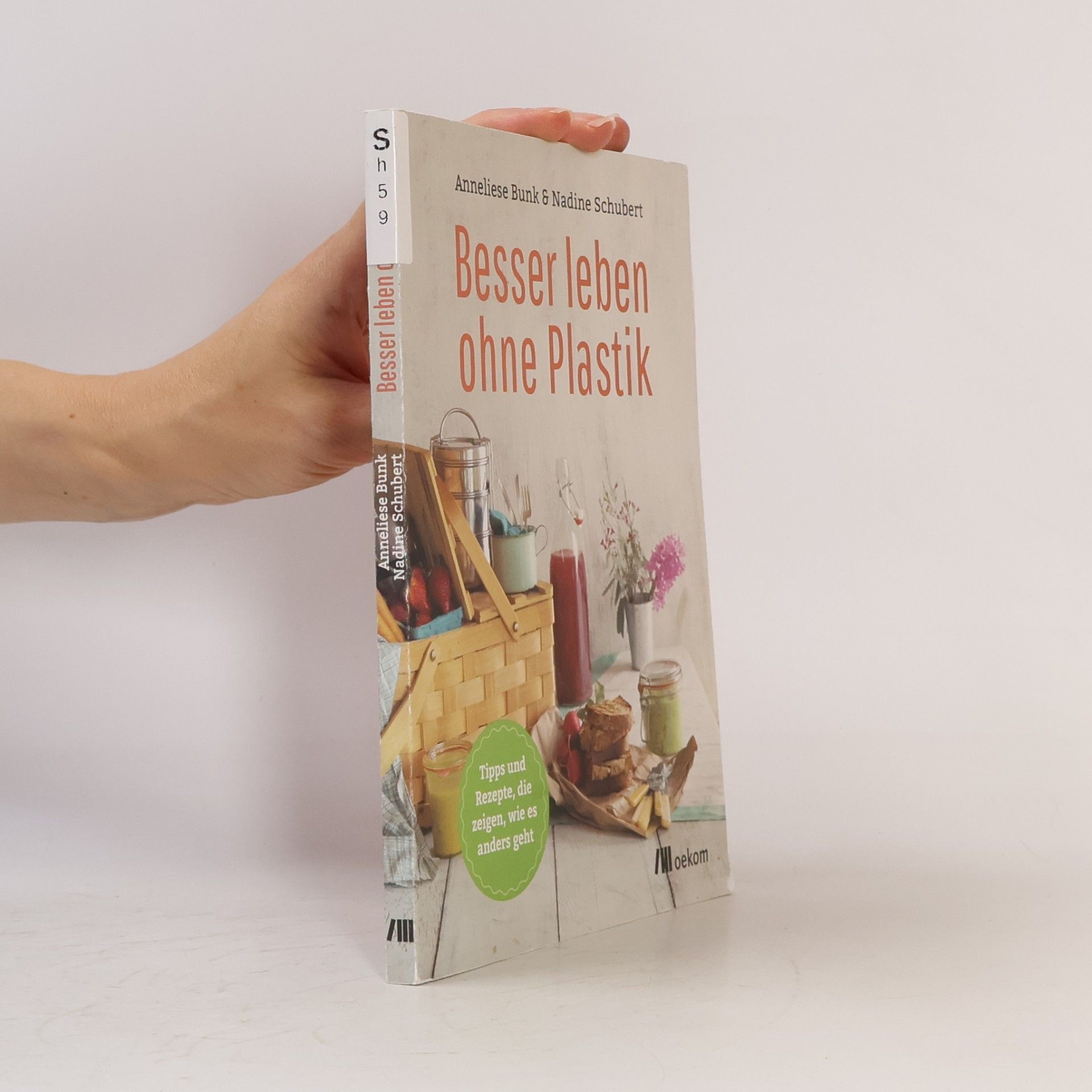 Anneliese Bunk Besser leben ohne Plastik